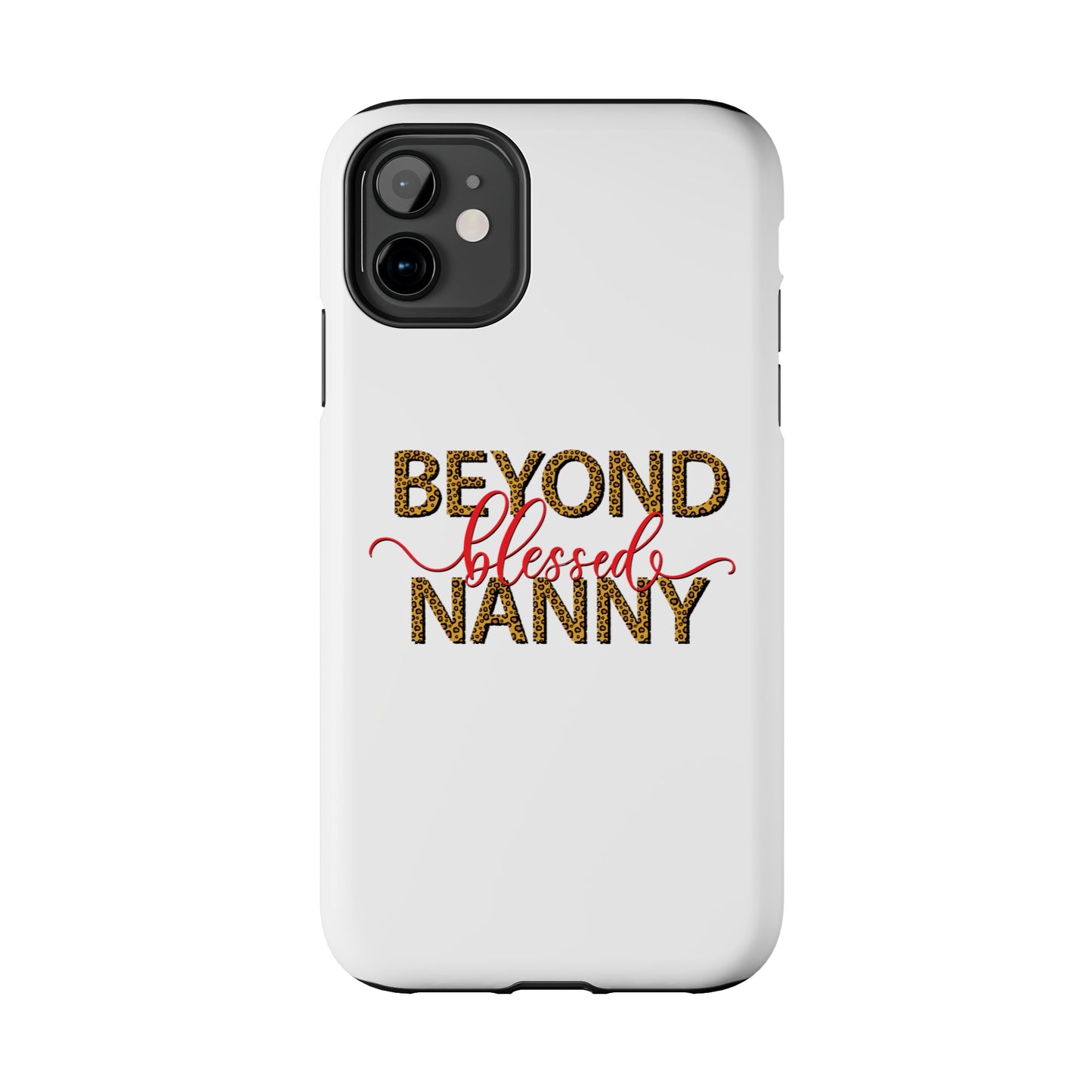 Beyond Blessed Nanny - Red - Tough iPhone Cases