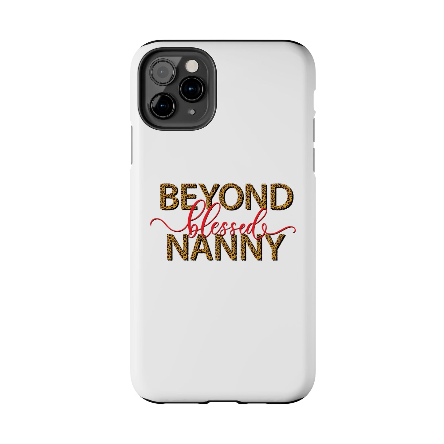Beyond Blessed Nanny - Red - Tough iPhone Cases