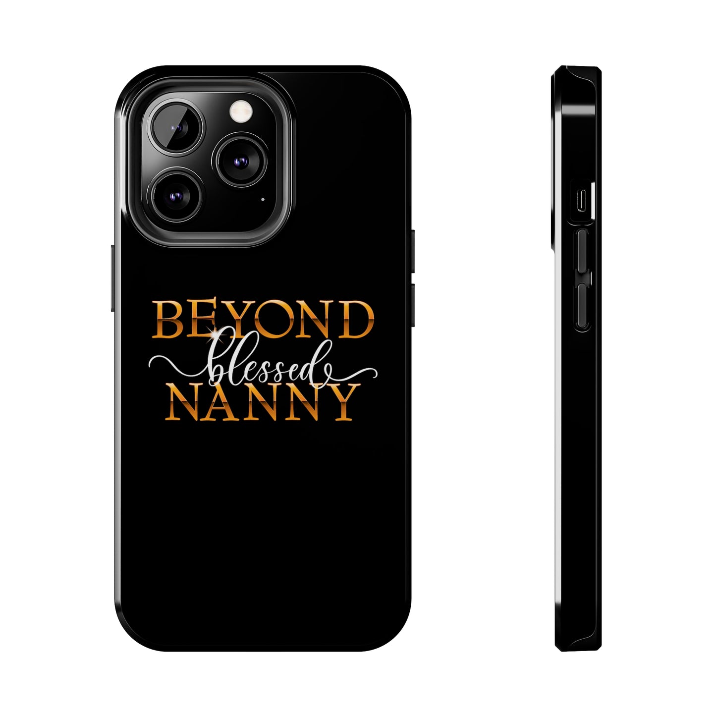 Beyond Blessed Nanny - White - Tough Phone Cases