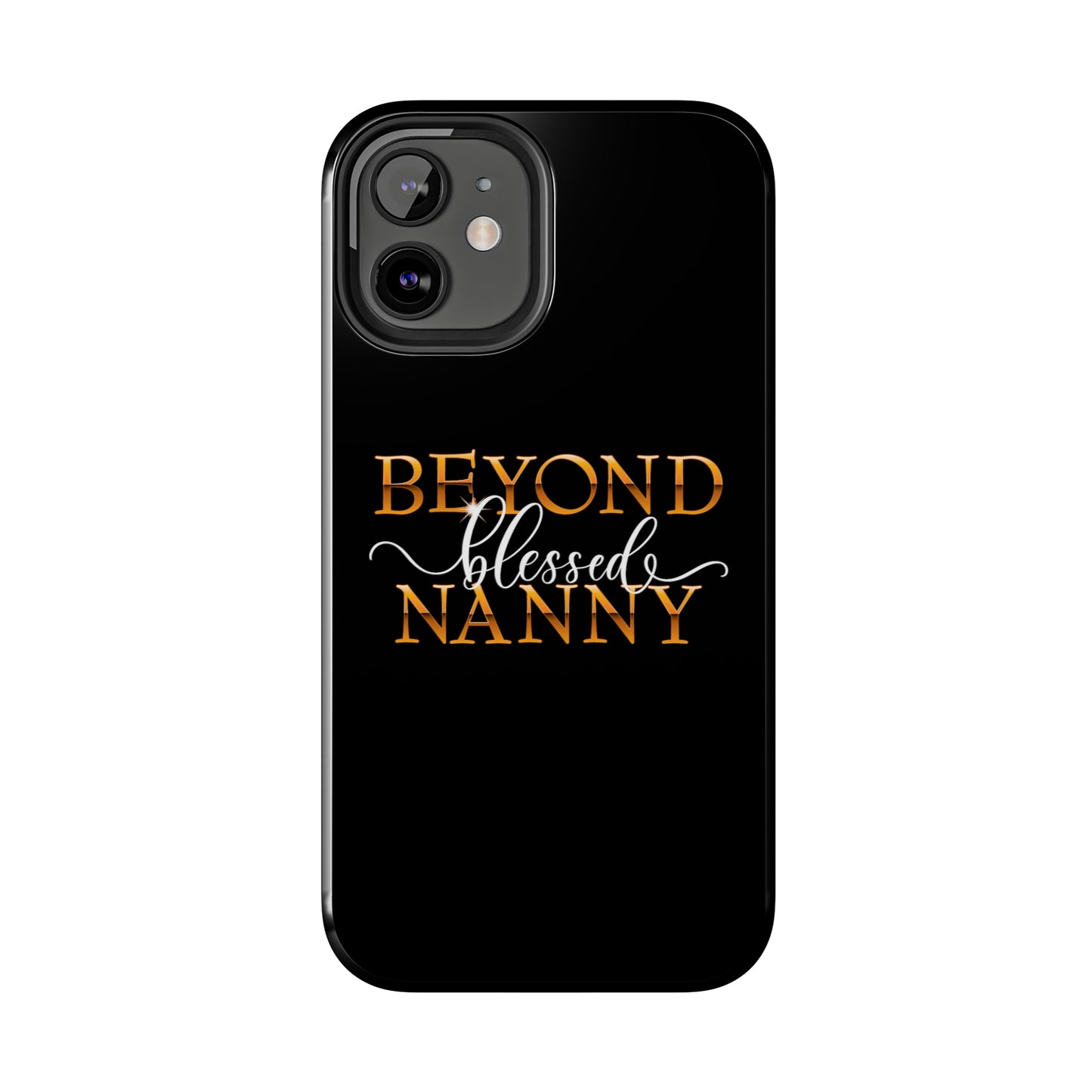 Beyond Blessed Nanny - White - Tough Phone Cases