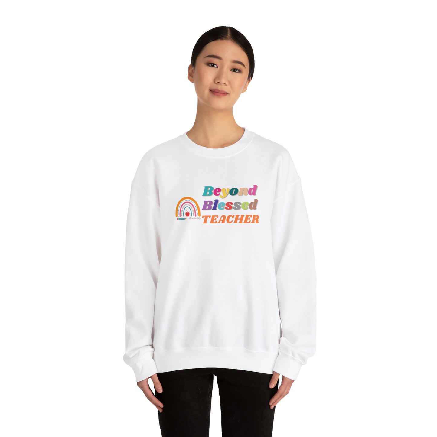 Beyond Blessed Teacher - Crewneck Sweatshirt
