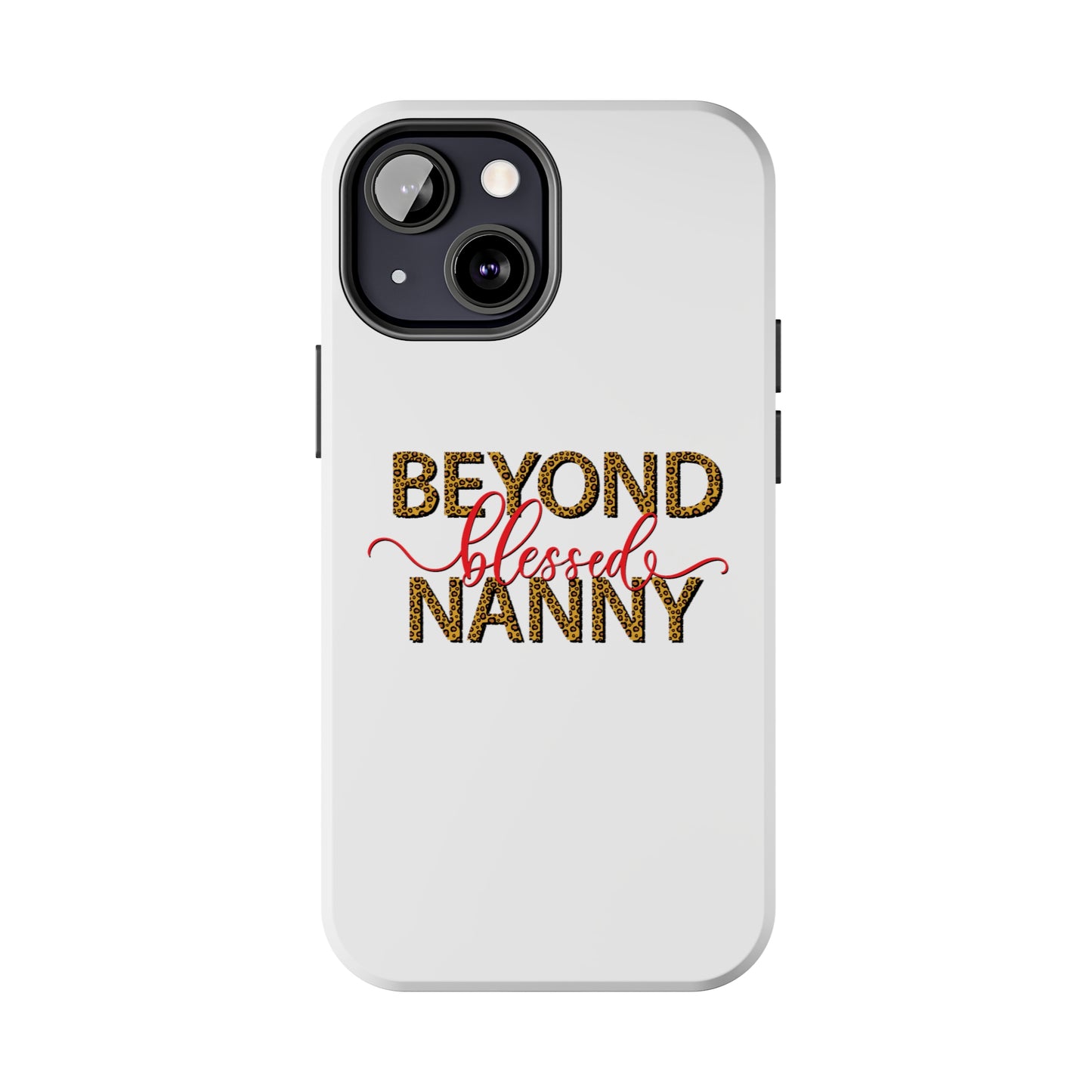 Beyond Blessed Nanny - Red - Tough iPhone Cases