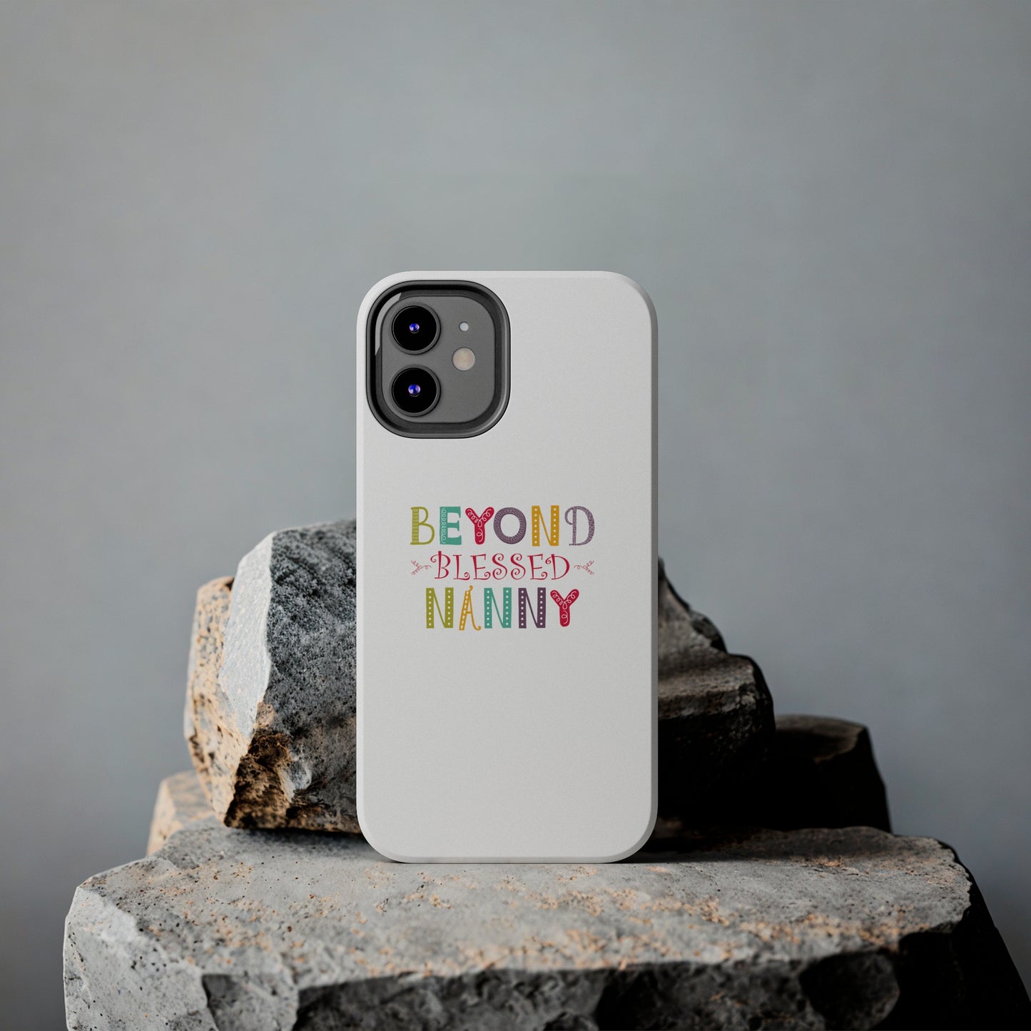 Beyond Blessed Nanny - Playful - Tough Phone Cases
