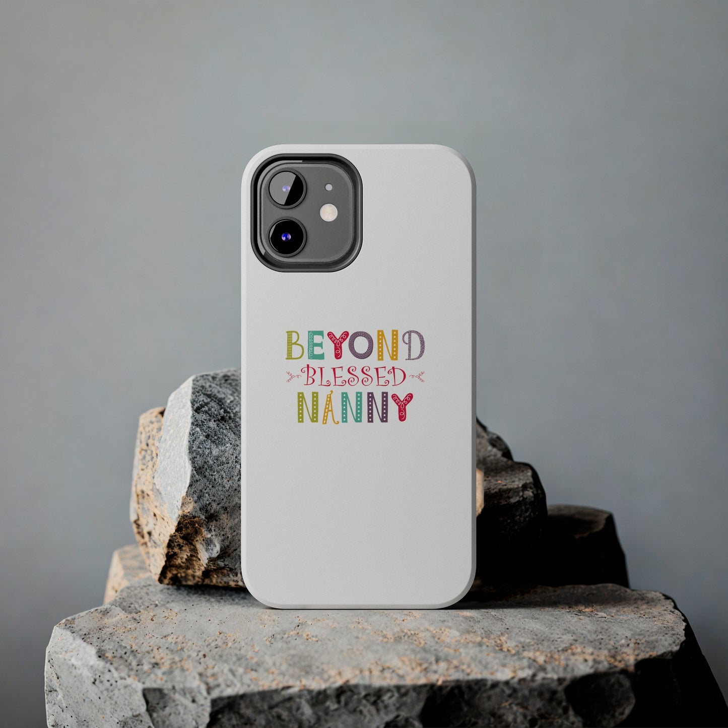 Beyond Blessed Nanny - Playful - Tough Phone Cases
