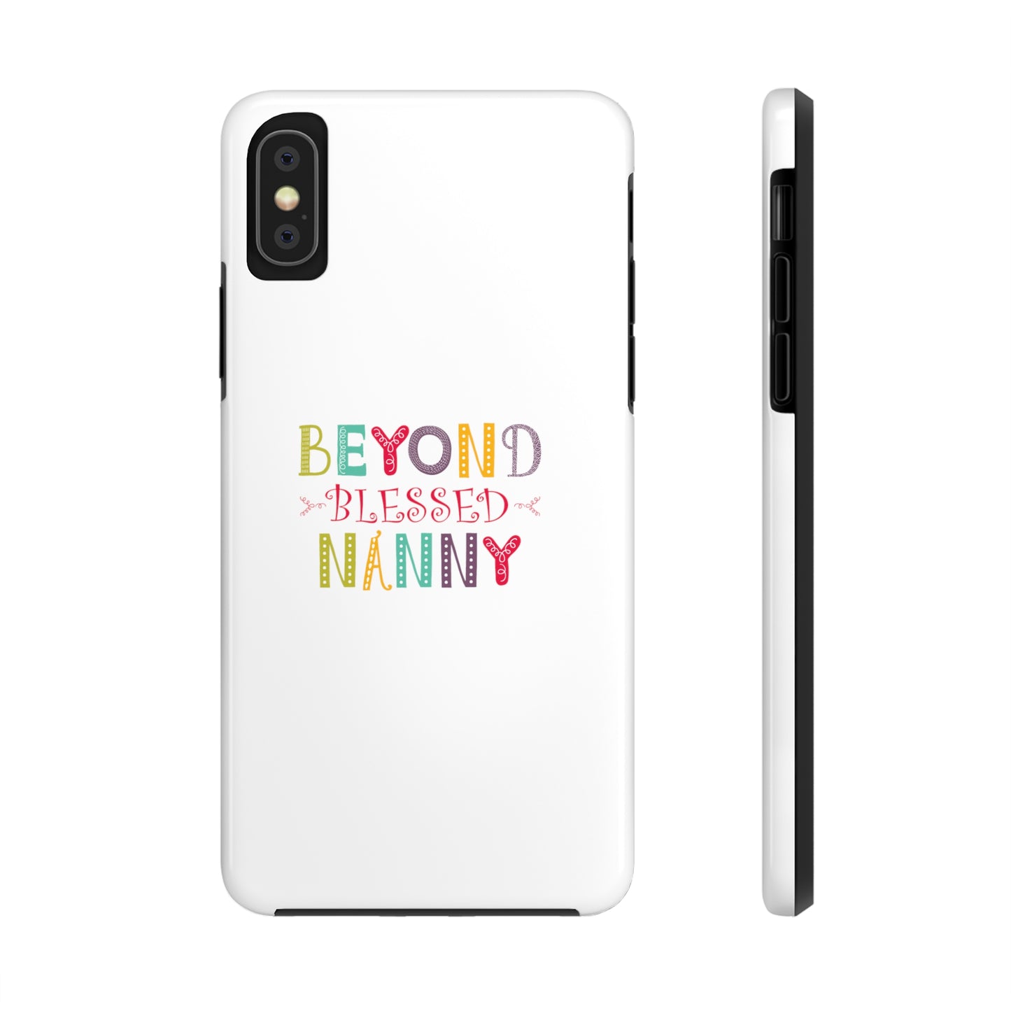 Beyond Blessed Nanny - Playful - Tough Phone Cases