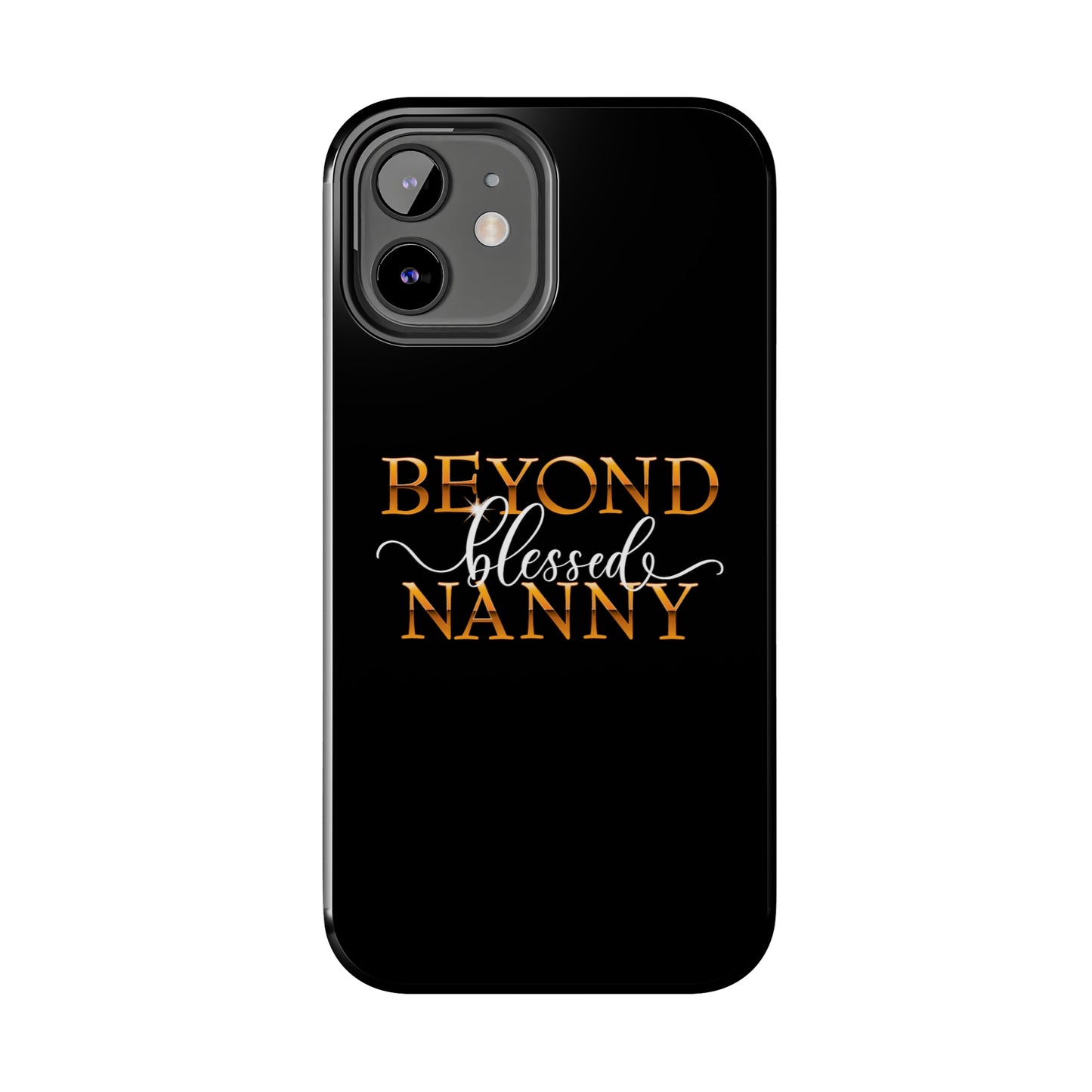Beyond Blessed Nanny - White - Tough Phone Cases