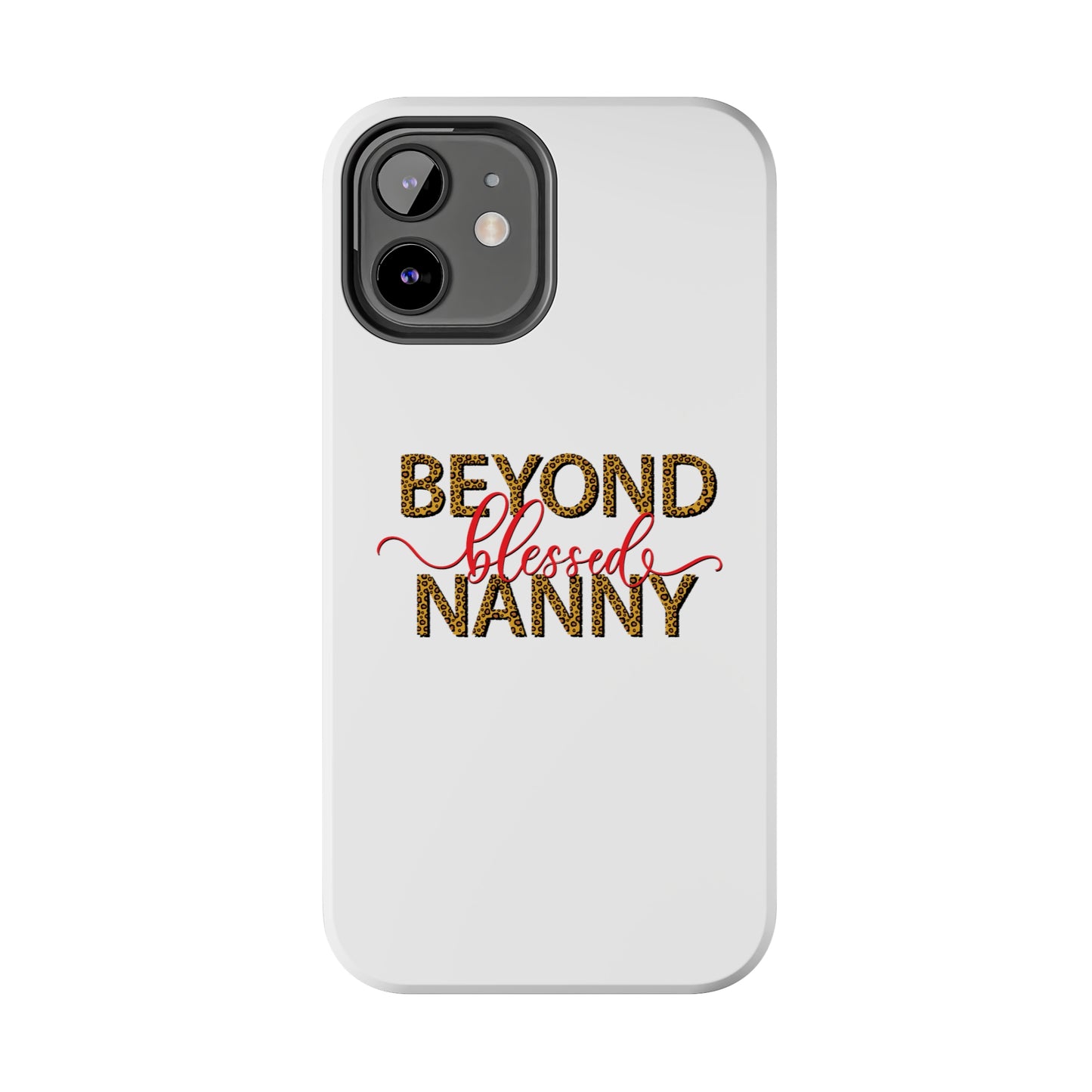 Beyond Blessed Nanny - Red - Tough iPhone Cases