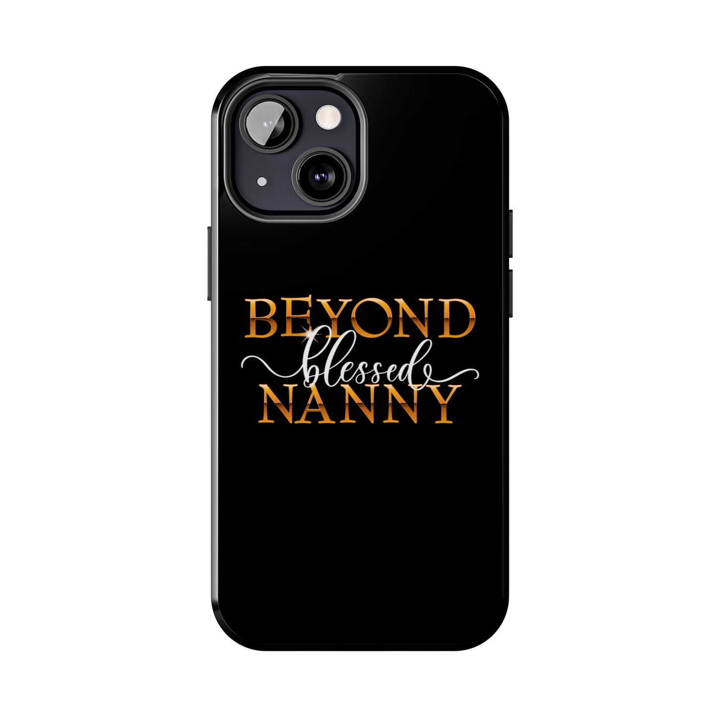 Beyond Blessed Nanny - White - Tough Phone Cases