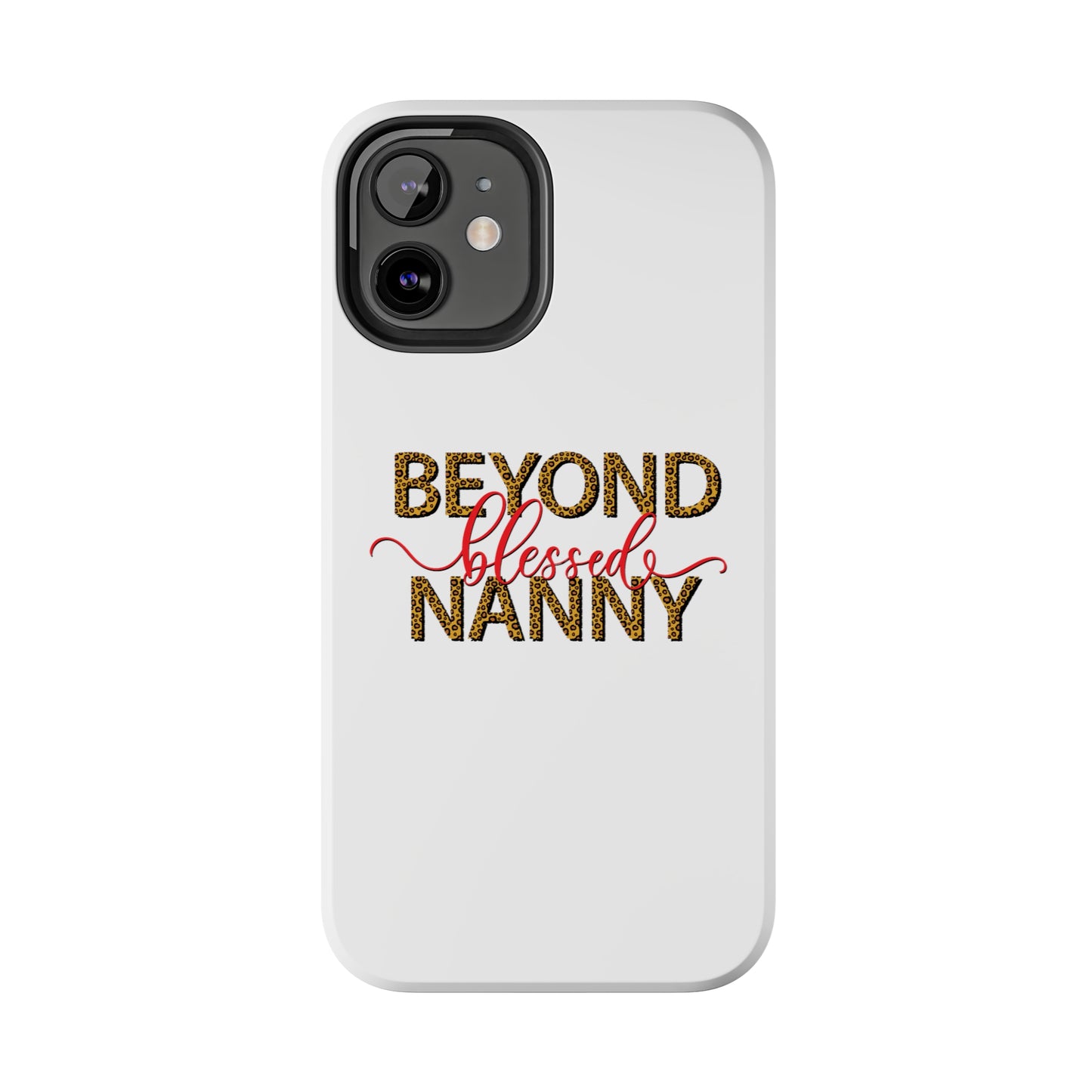 Beyond Blessed Nanny - Red - Tough iPhone Cases