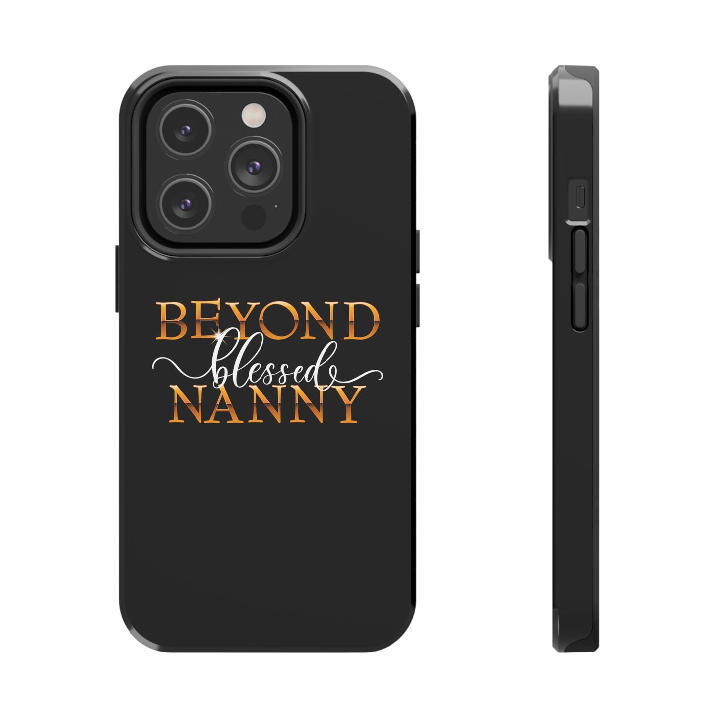Beyond Blessed Nanny - White - Tough Phone Cases
