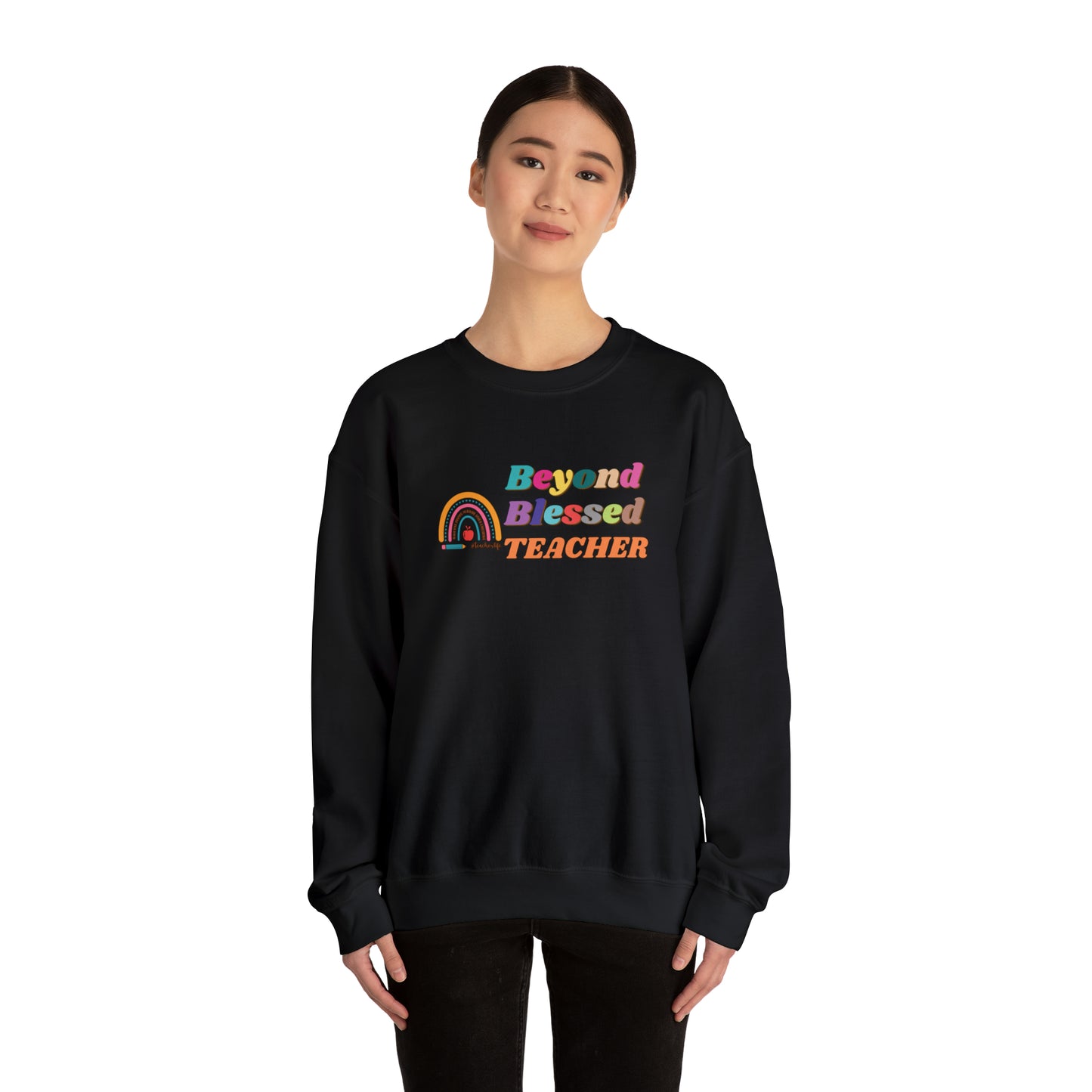 Beyond Blessed Teacher - Crewneck Sweatshirt