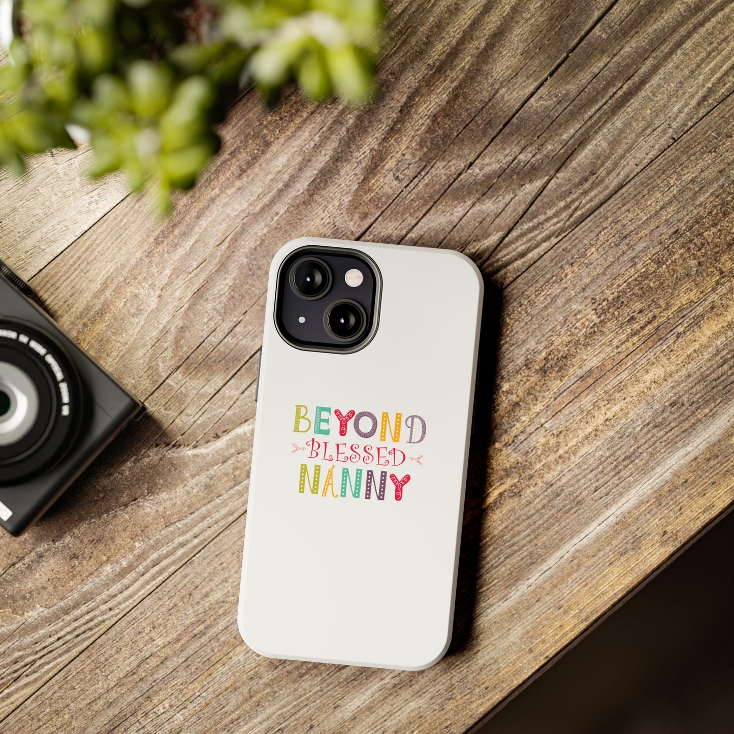 Beyond Blessed Nanny - Playful - Tough Phone Cases