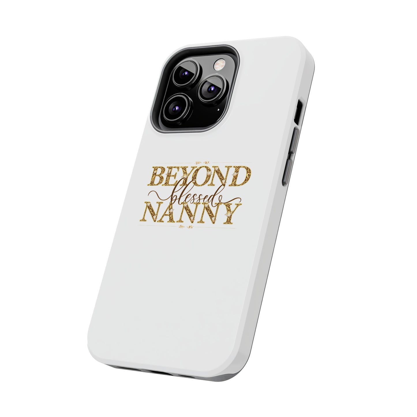 Beyond Blessed Nanny - Brown - Tough Phone Cases