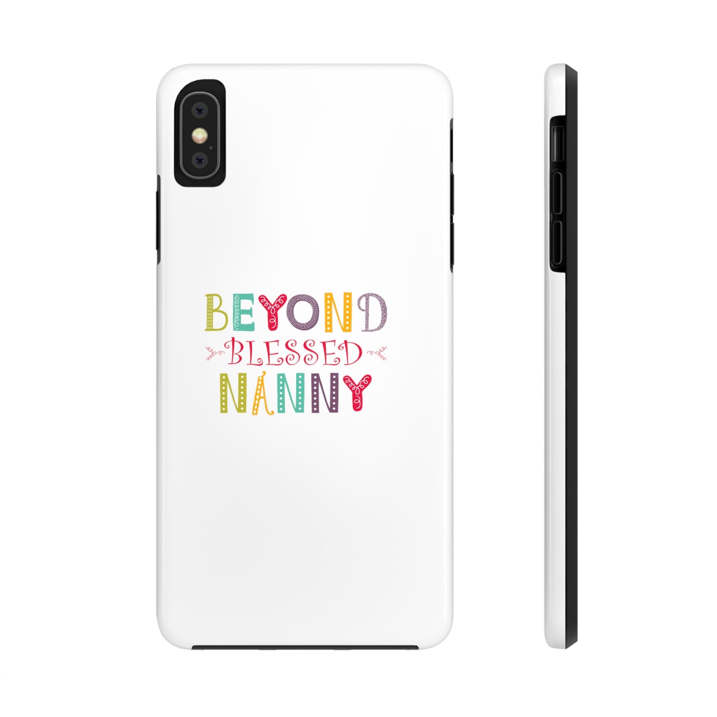 Beyond Blessed Nanny - Playful - Tough Phone Cases