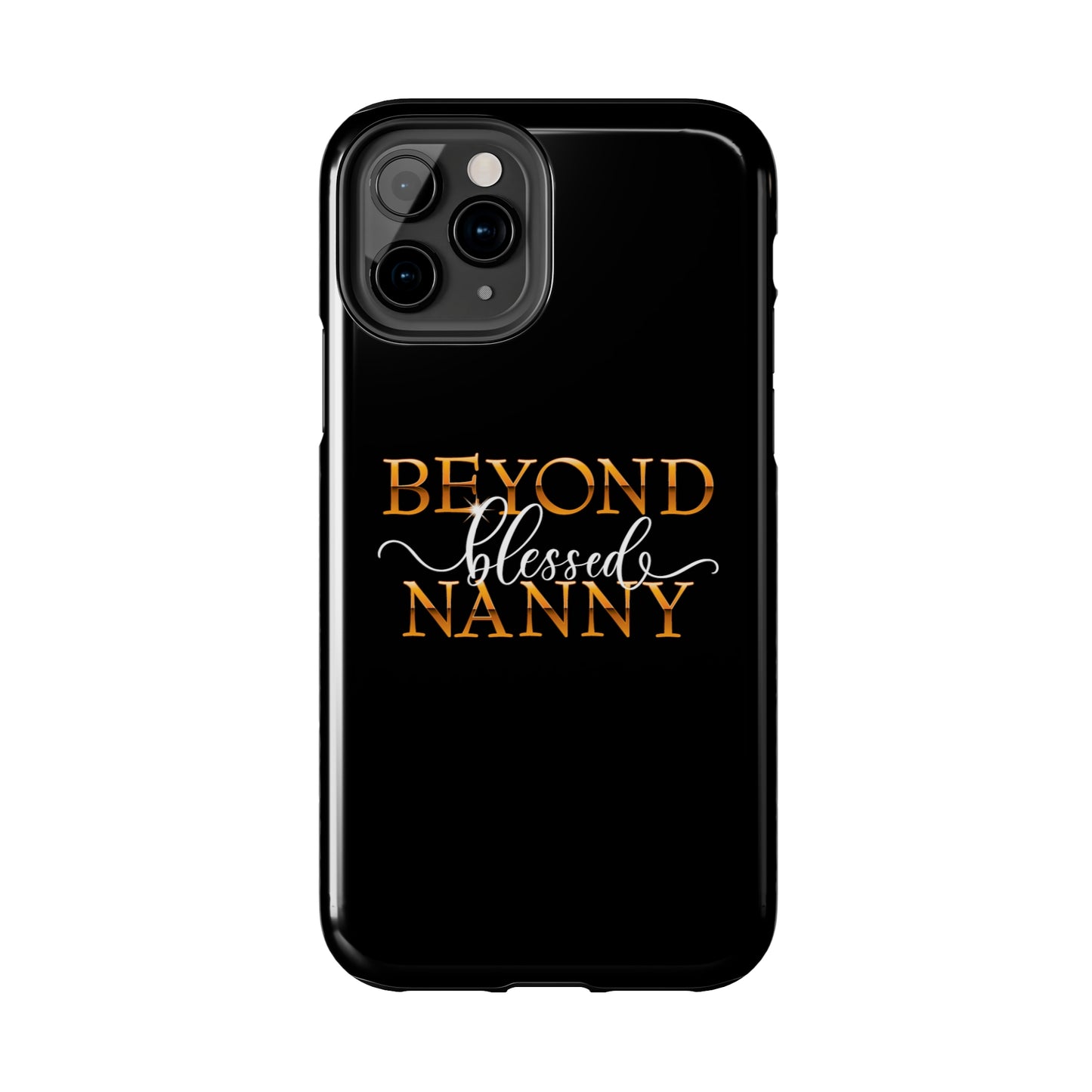 Beyond Blessed Nanny - White - Tough Phone Cases