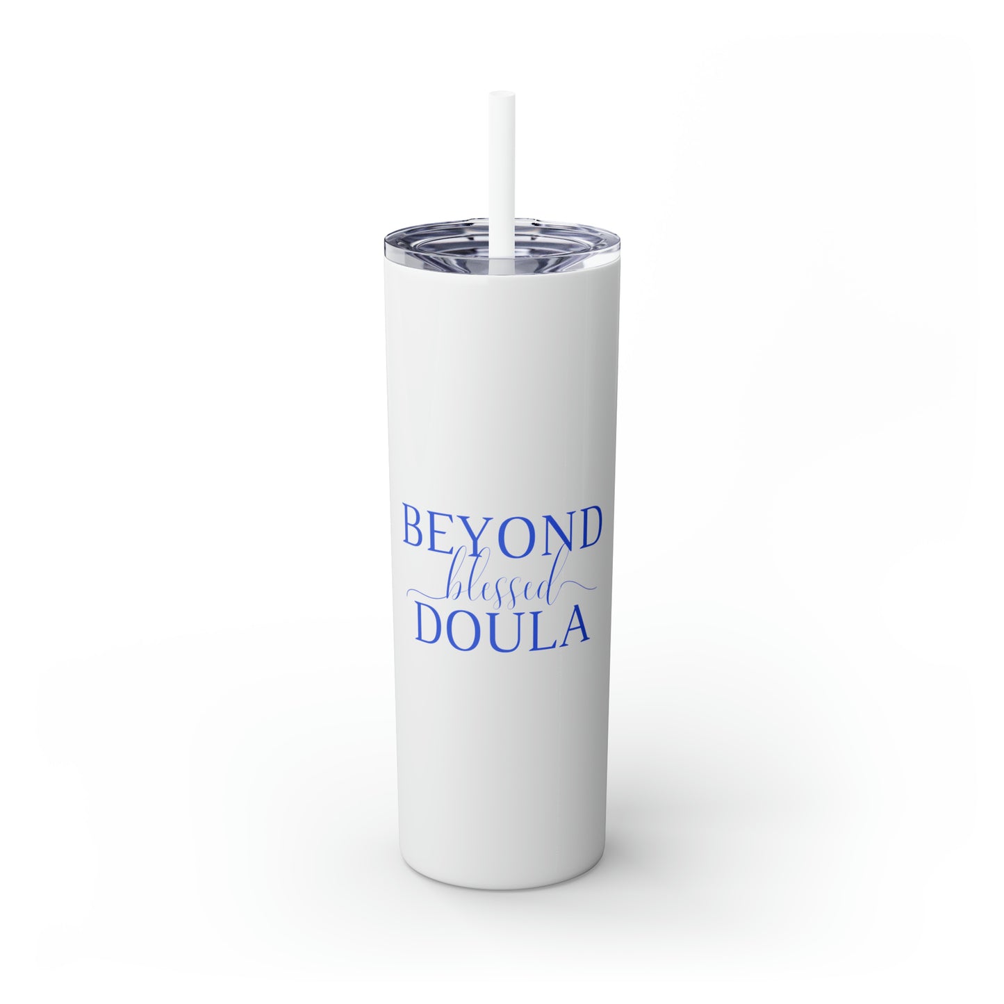 Beyond Blessed Doula - Plain Skinny Tumbler with Straw, 20oz