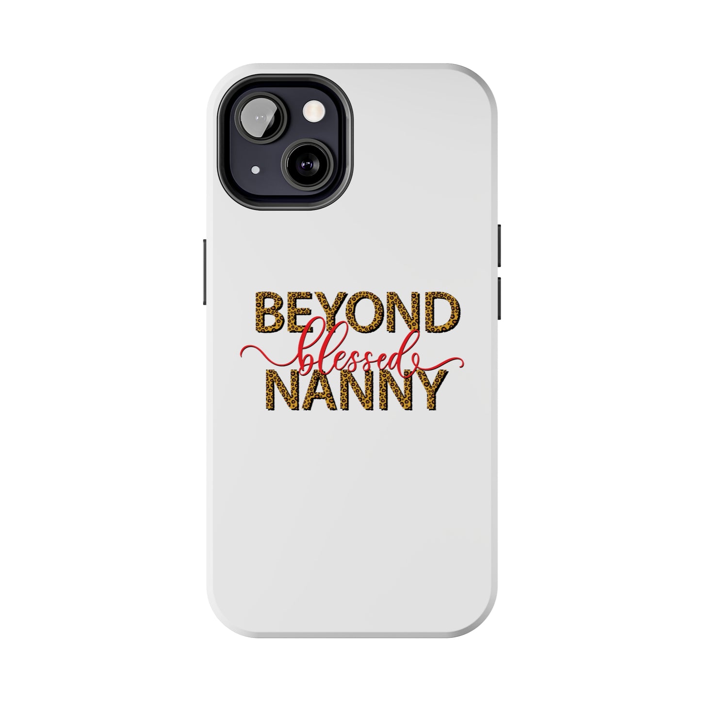 Beyond Blessed Nanny - Red - Tough iPhone Cases