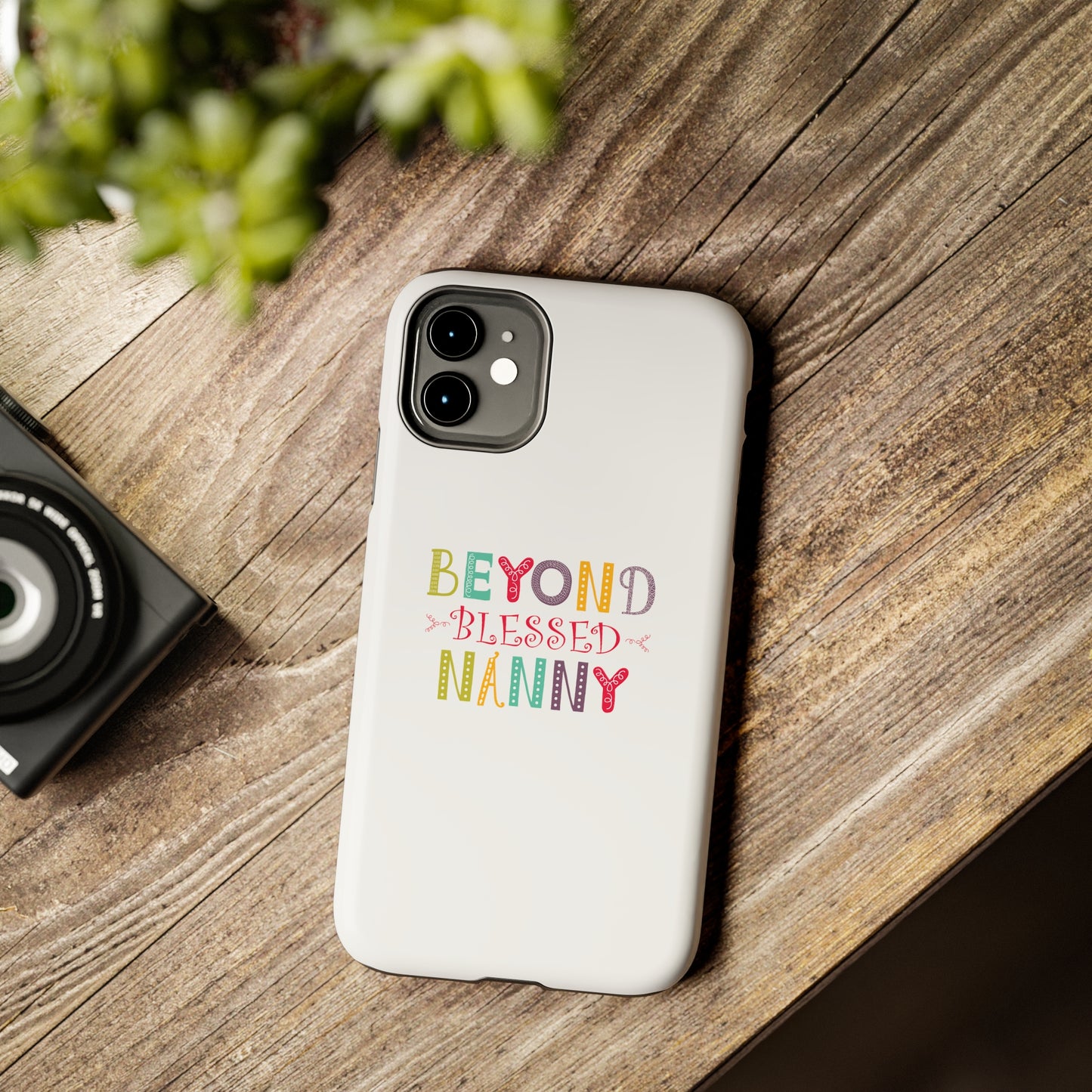 Beyond Blessed Nanny - Playful - Tough Phone Cases