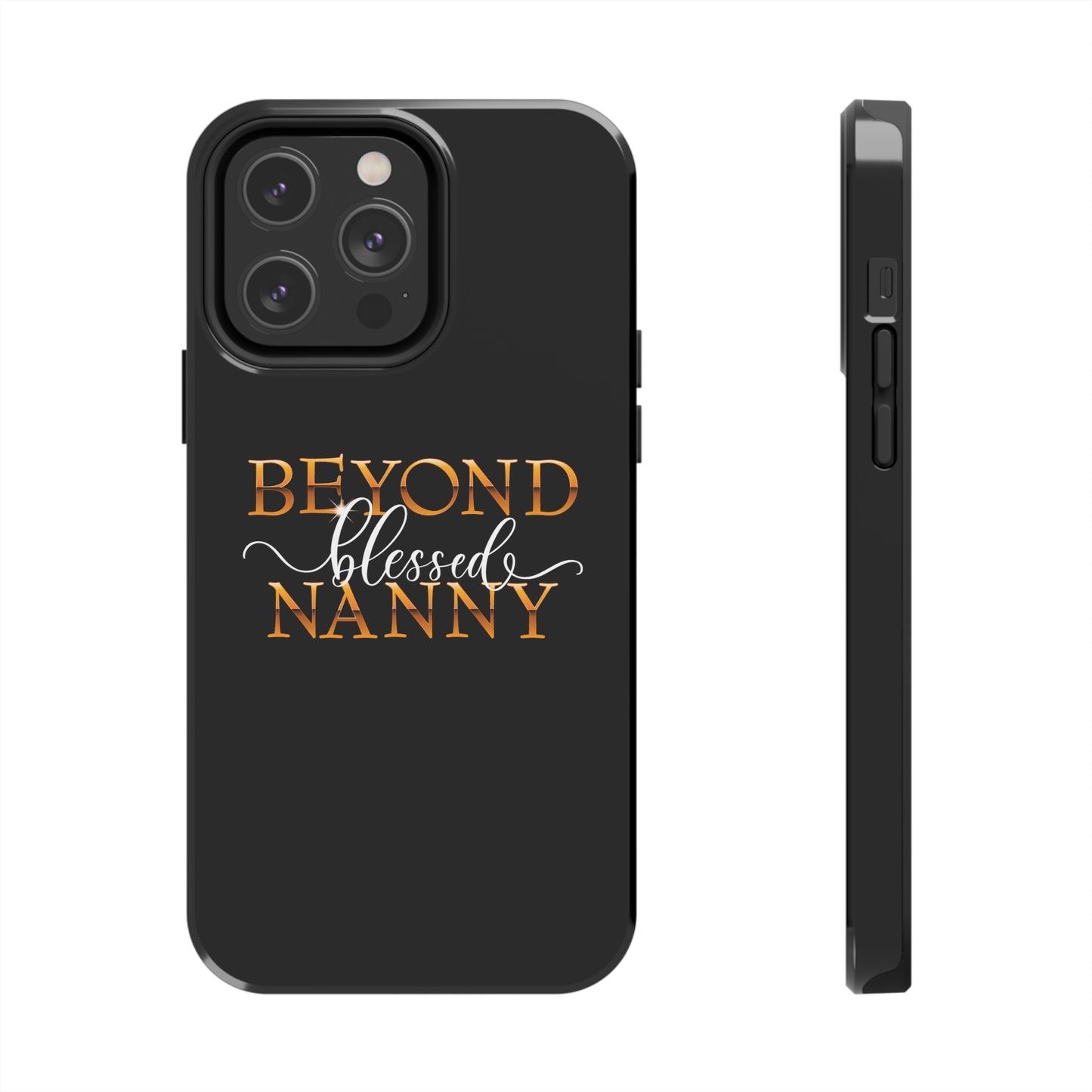 Beyond Blessed Nanny - White - Tough Phone Cases