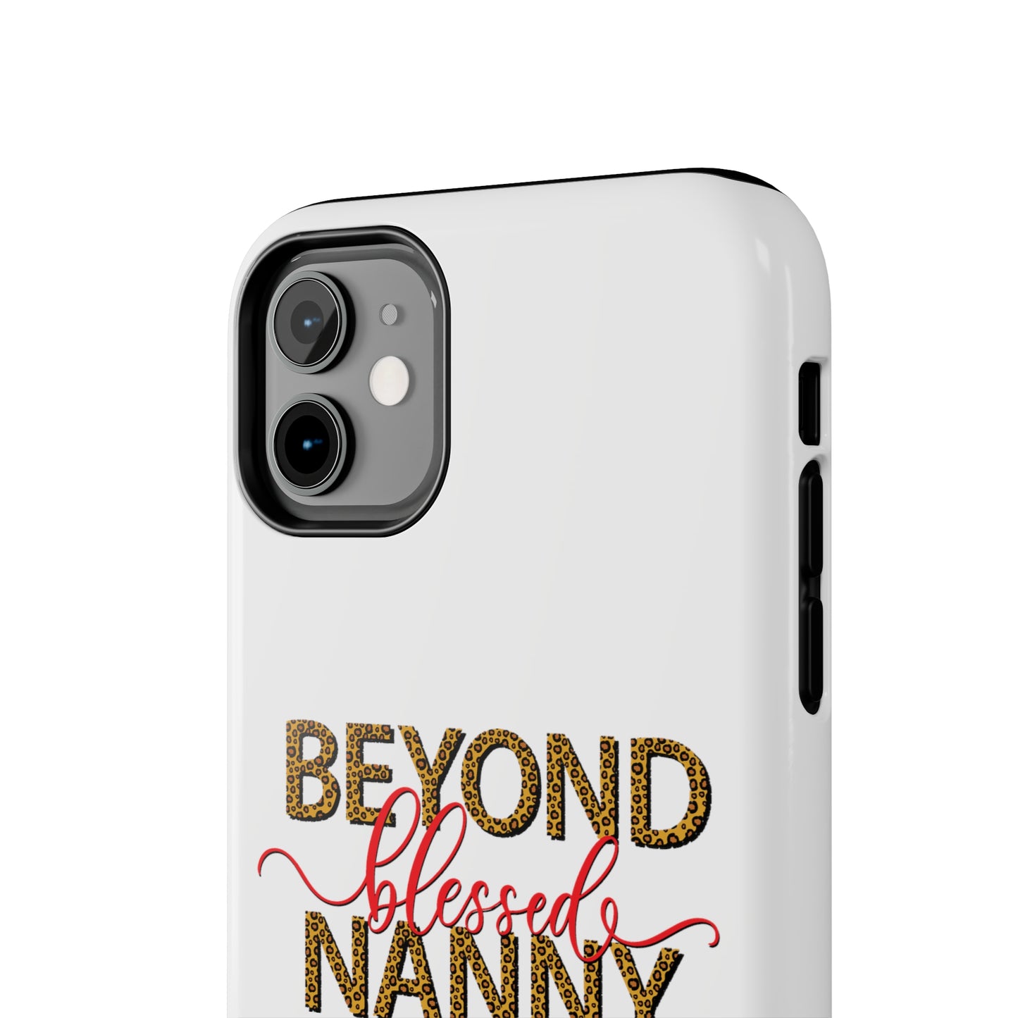 Beyond Blessed Nanny - Red - Tough iPhone Cases