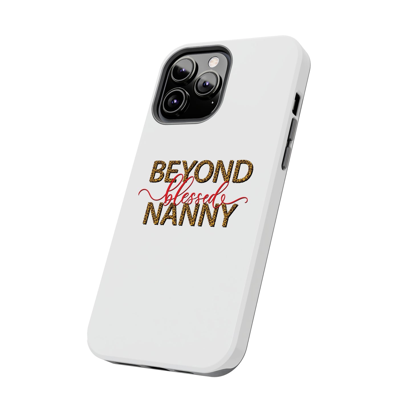 Beyond Blessed Nanny - Red - Tough iPhone Cases