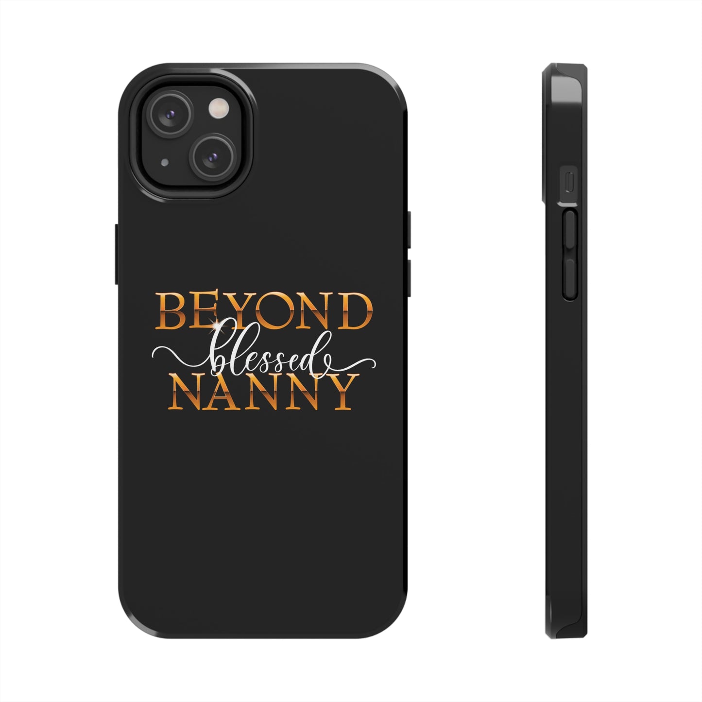 Beyond Blessed Nanny - White - Tough Phone Cases