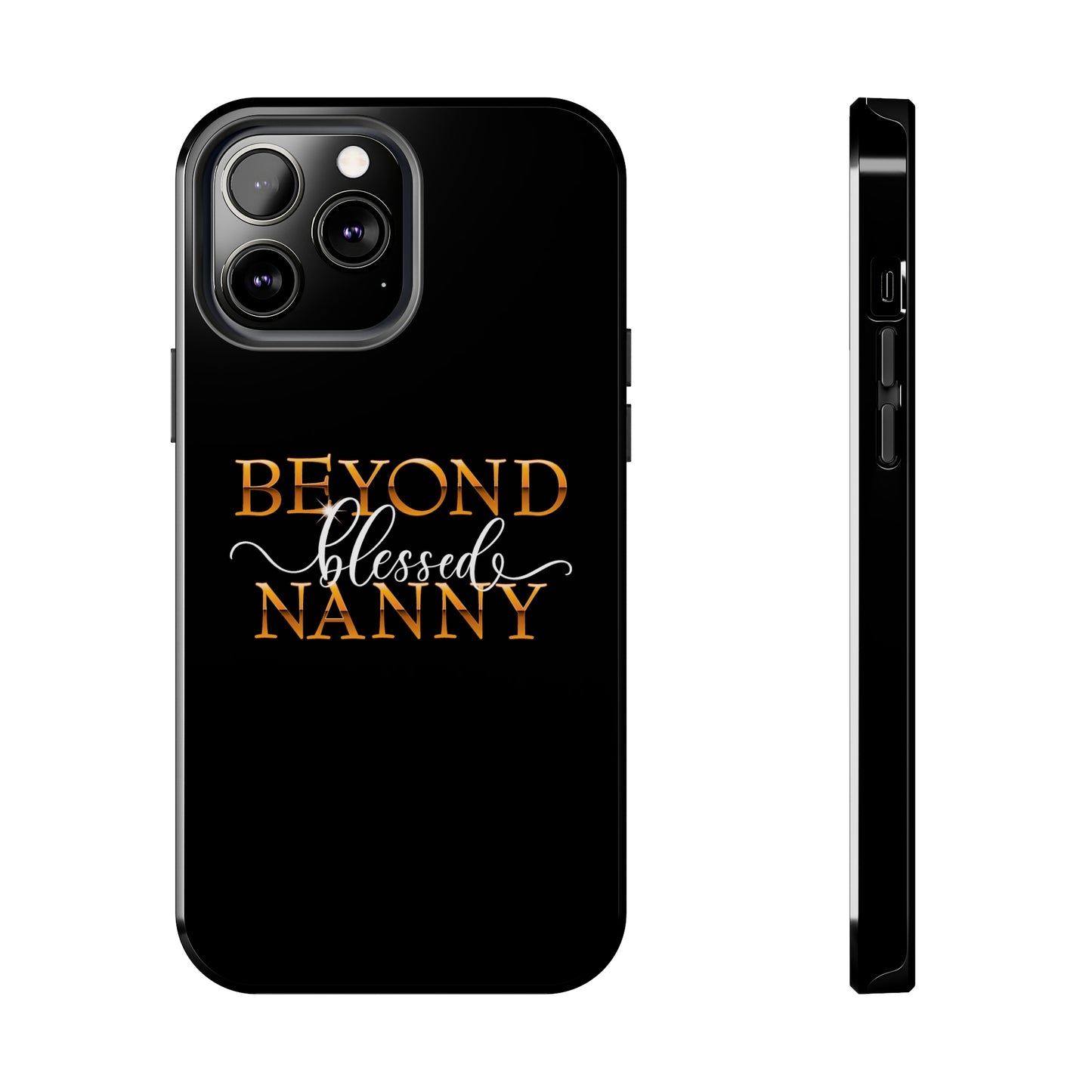 Beyond Blessed Nanny - White - Tough Phone Cases