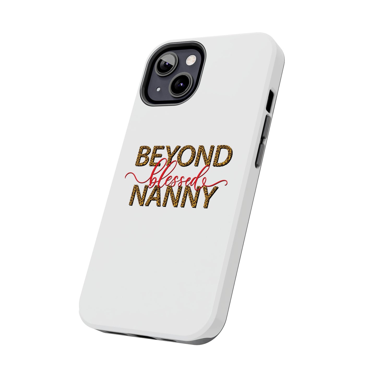 Beyond Blessed Nanny - Red - Tough iPhone Cases
