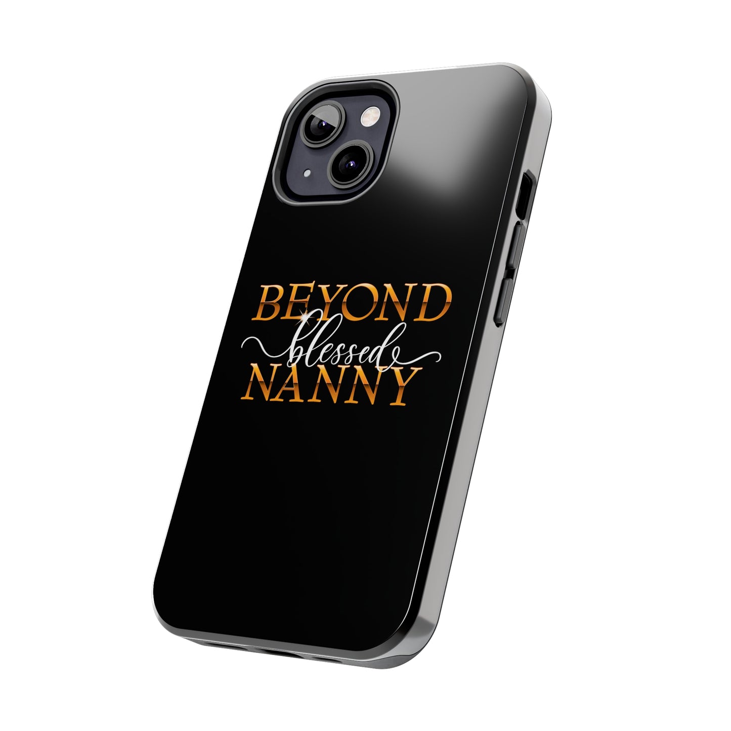 Beyond Blessed Nanny - White - Tough Phone Cases