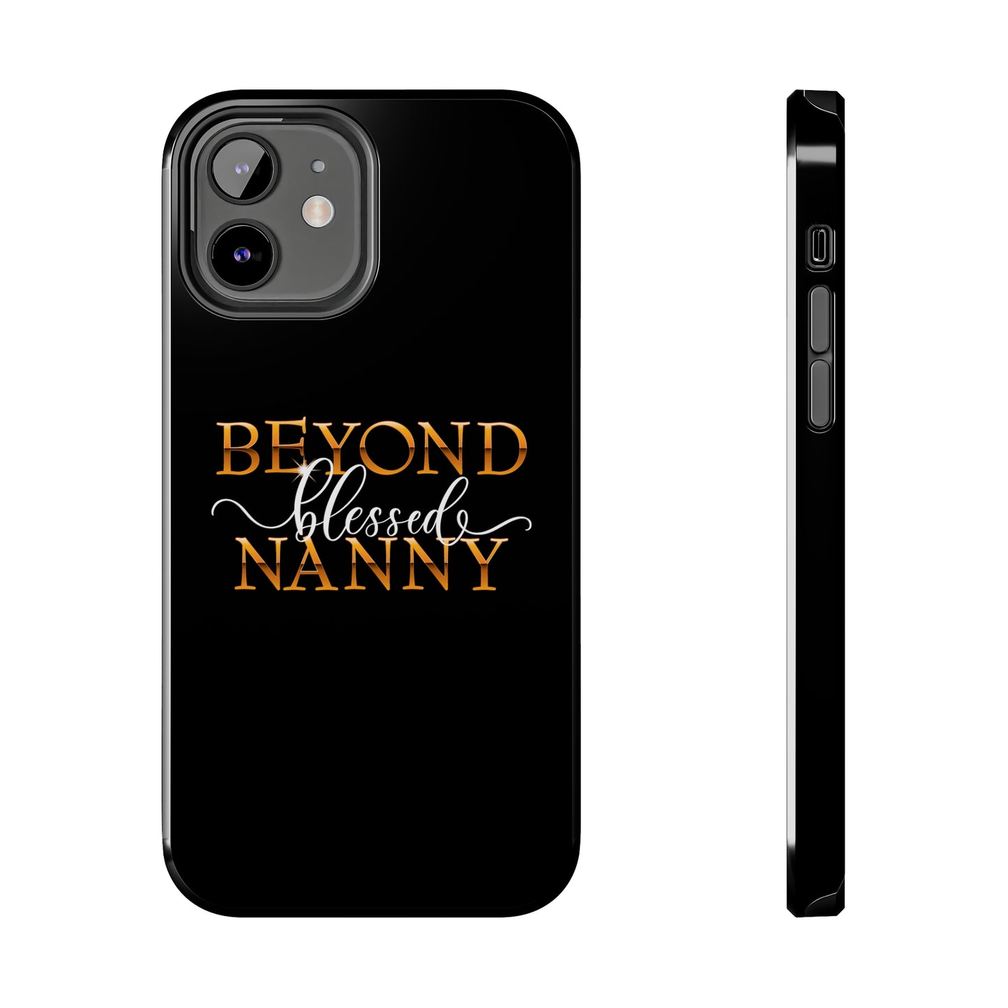 Beyond Blessed Nanny - White - Tough Phone Cases