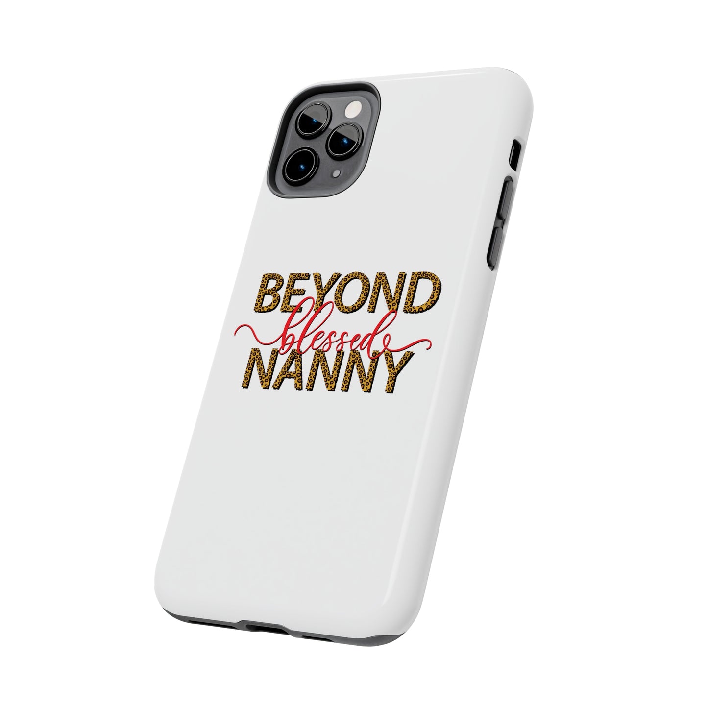 Beyond Blessed Nanny - Red - Tough iPhone Cases