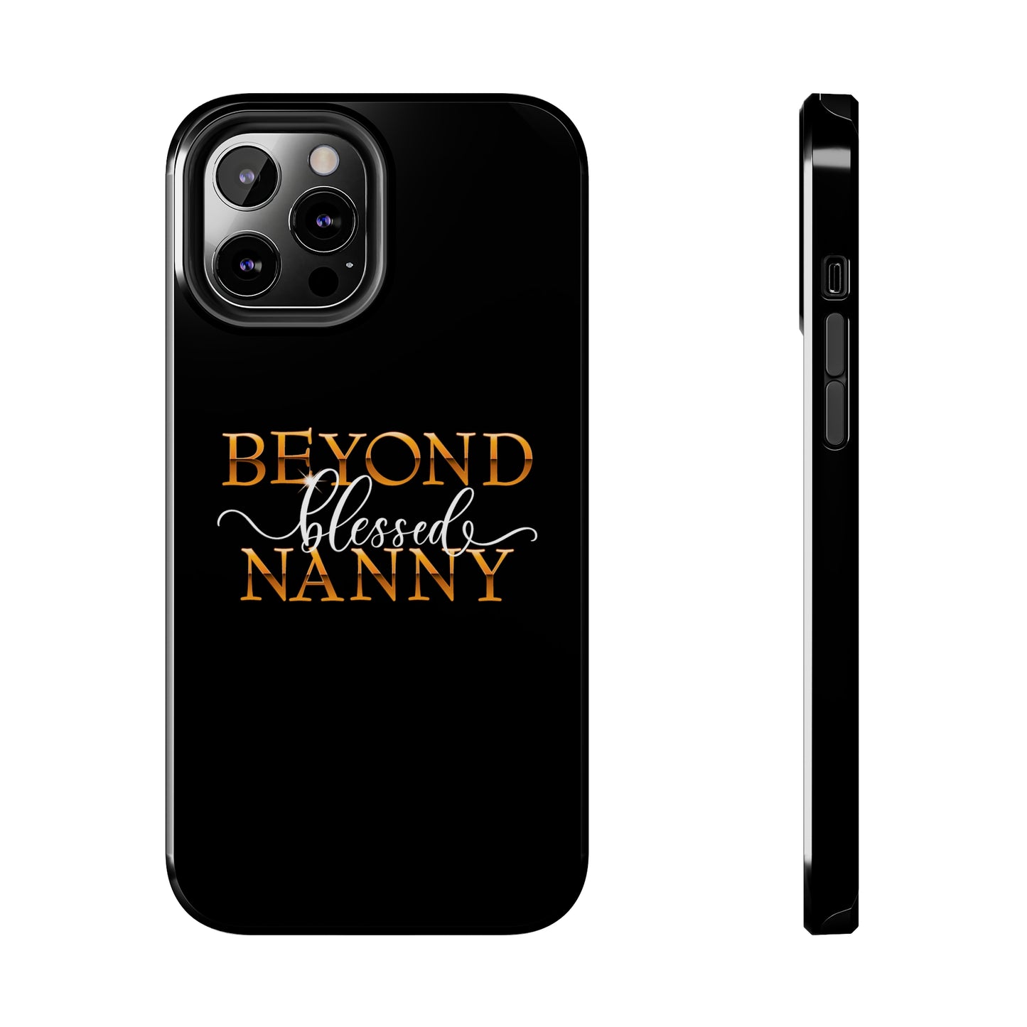 Beyond Blessed Nanny - White - Tough Phone Cases