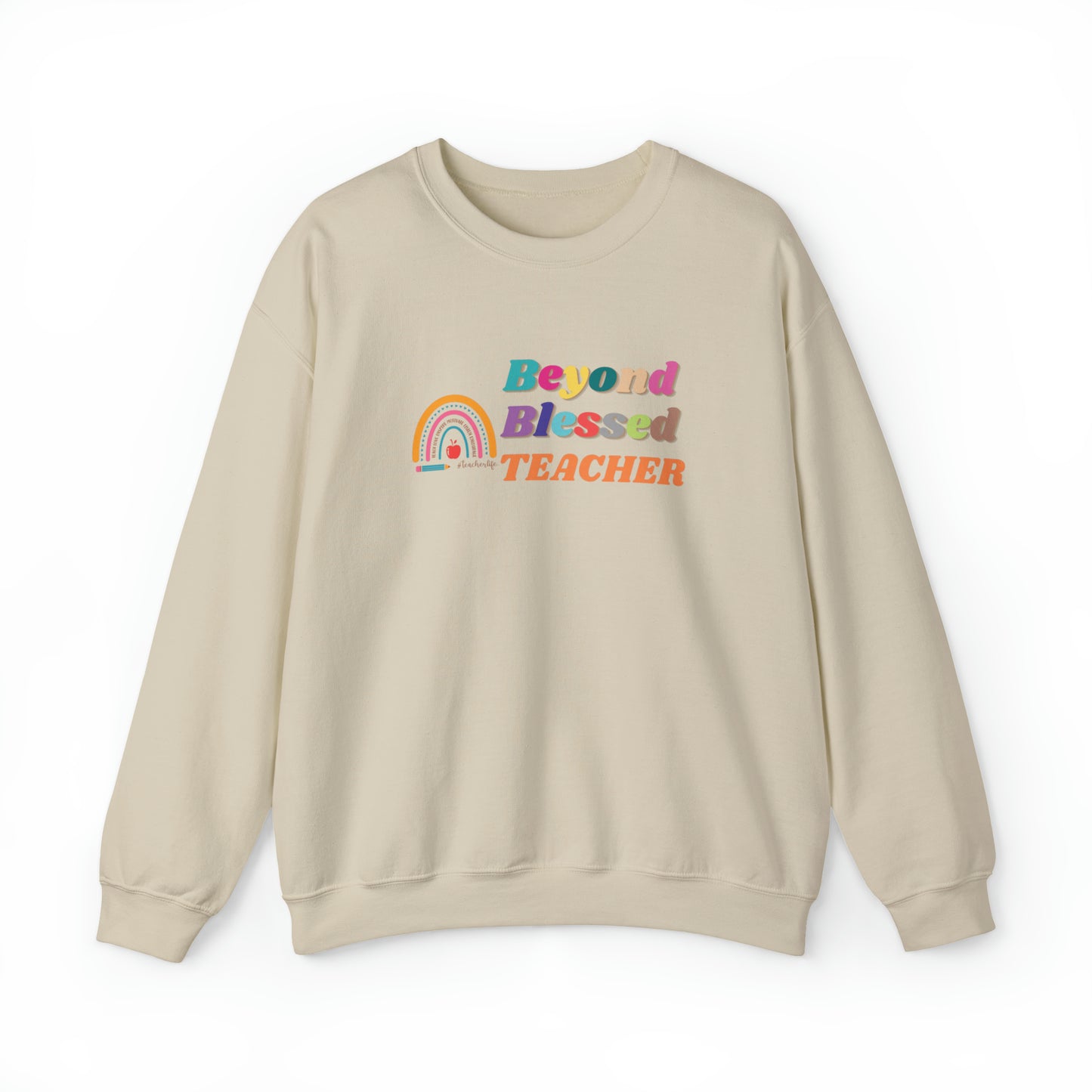 Beyond Blessed Teacher - Crewneck Sweatshirt