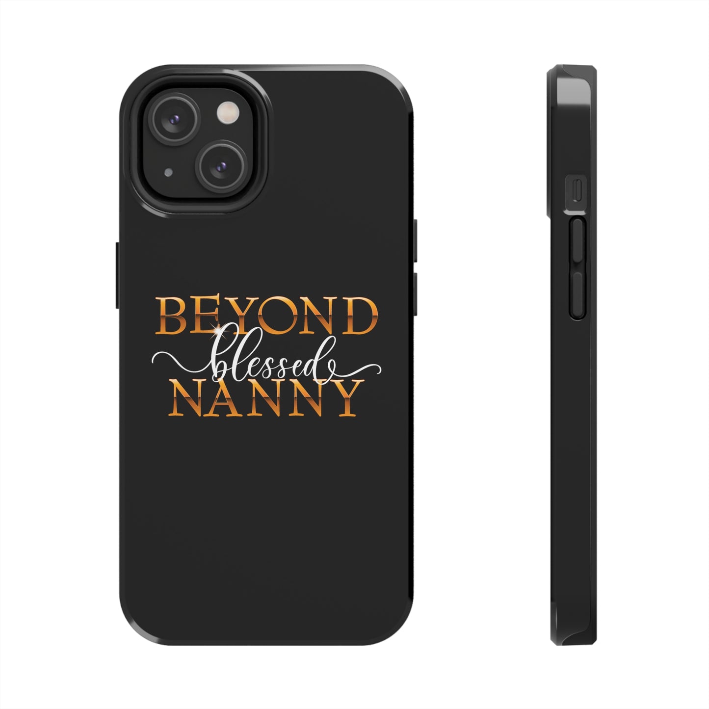 Beyond Blessed Nanny - White - Tough Phone Cases