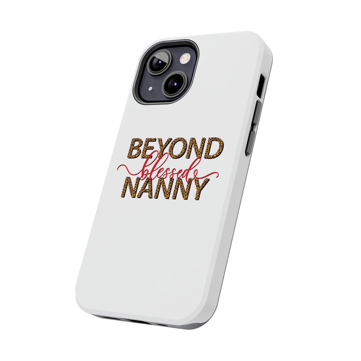 Beyond Blessed Nanny - Red - Tough iPhone Cases