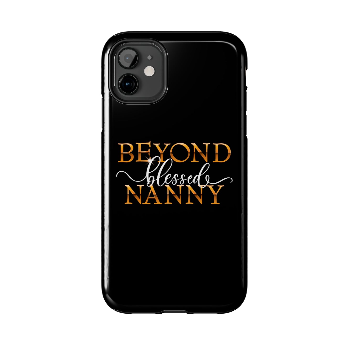 Beyond Blessed Nanny - White - Tough Phone Cases