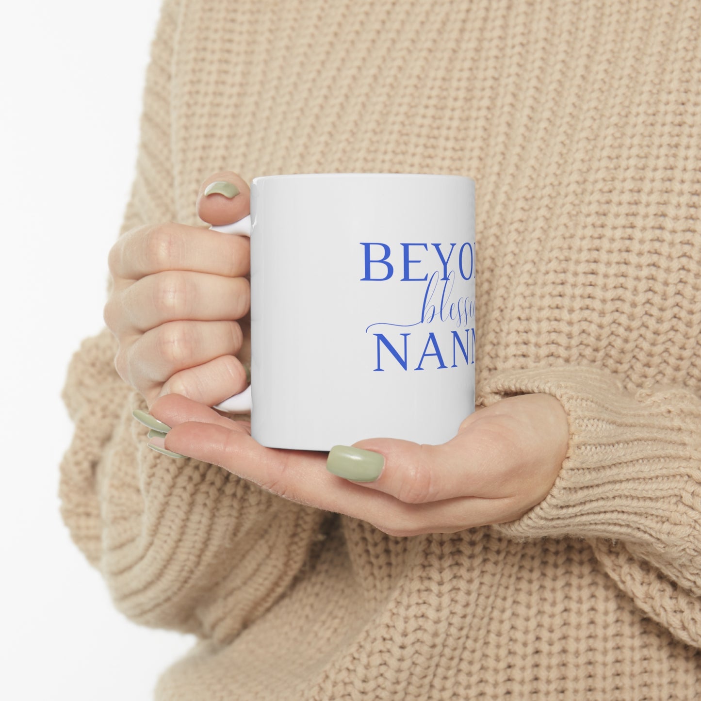 Beyond Blessed Nanny - Plain Ceramic Mug 11oz