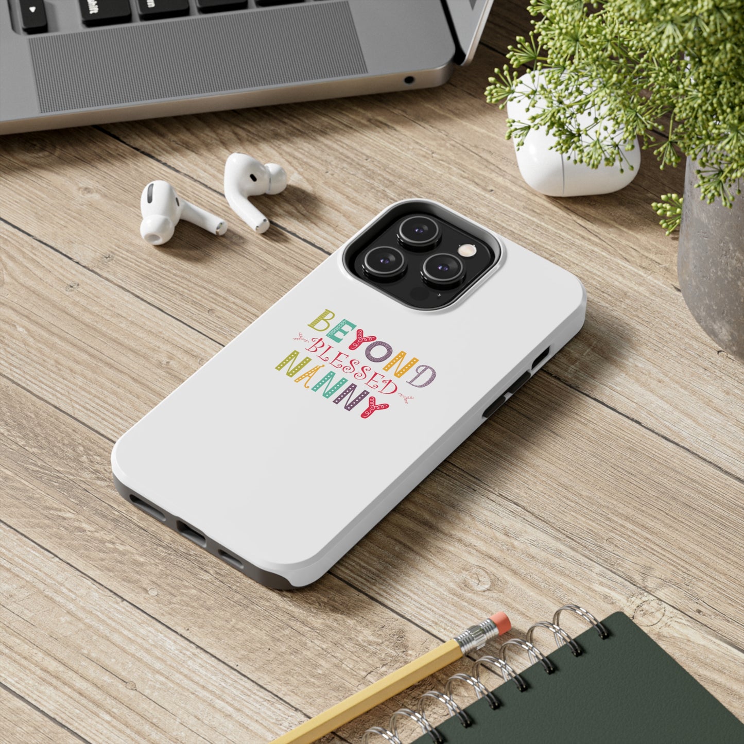 Beyond Blessed Nanny - Playful - Tough Phone Cases