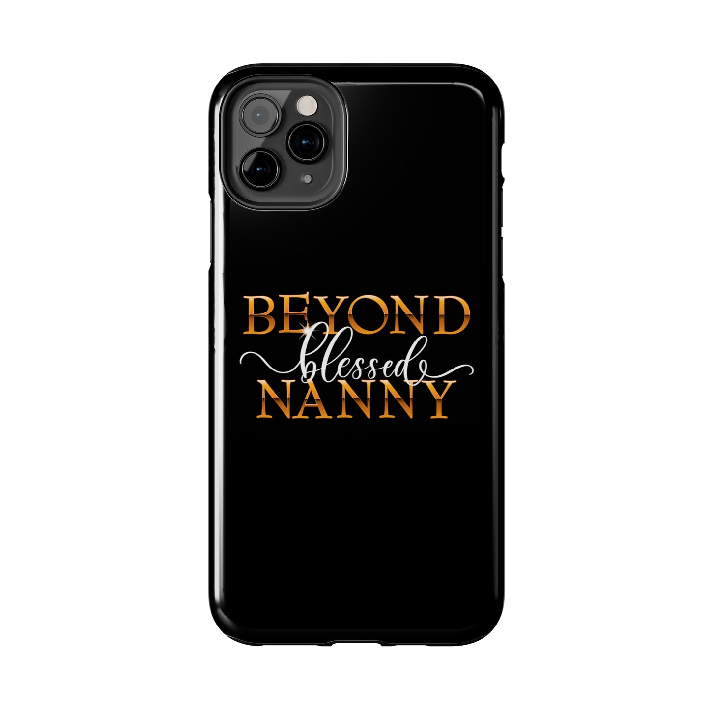 Beyond Blessed Nanny - White - Tough Phone Cases