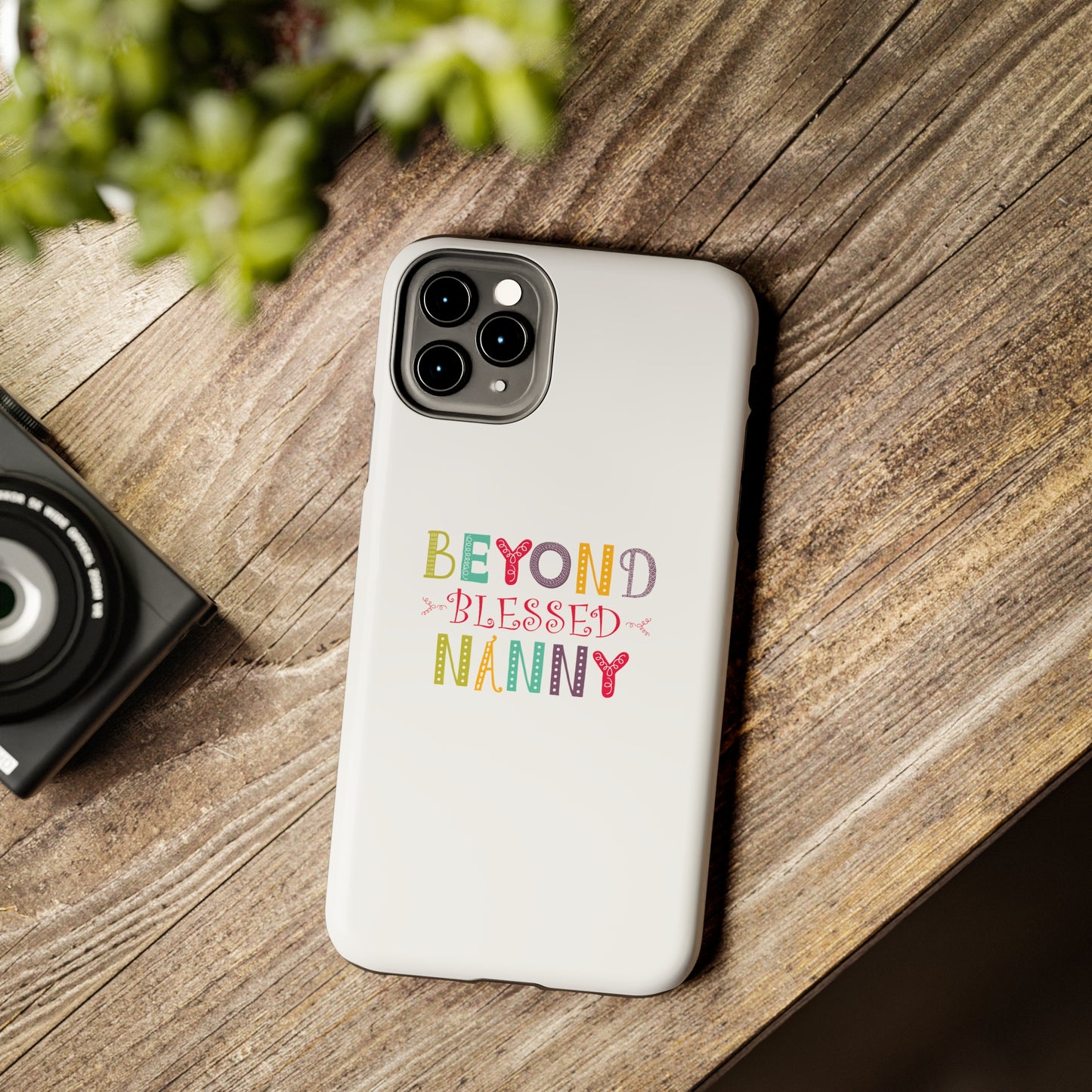 Beyond Blessed Nanny - Playful - Tough Phone Cases