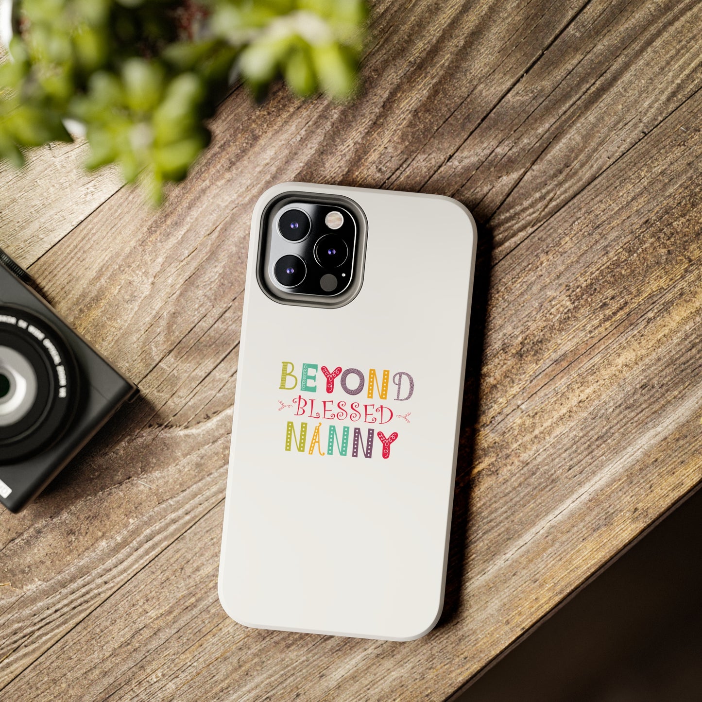 Beyond Blessed Nanny - Playful - Tough Phone Cases
