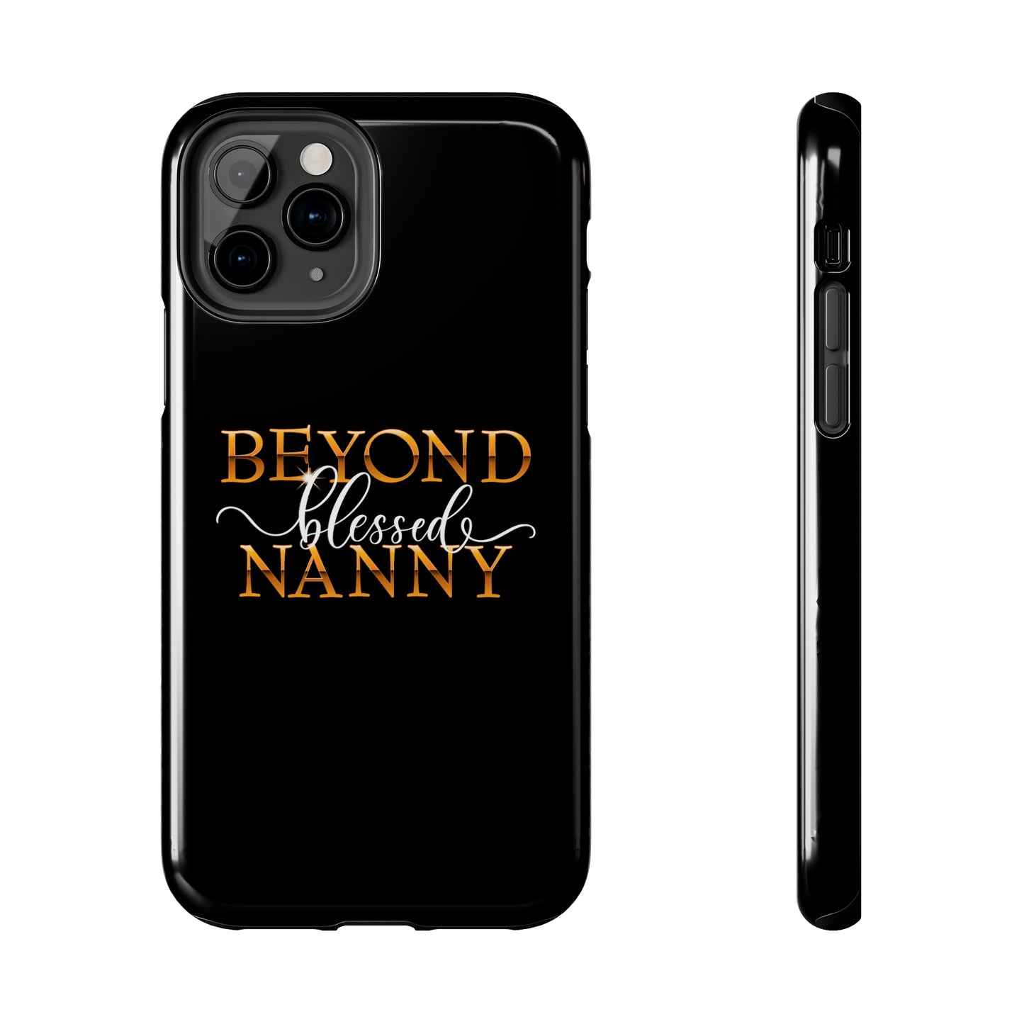 Beyond Blessed Nanny - White - Tough Phone Cases