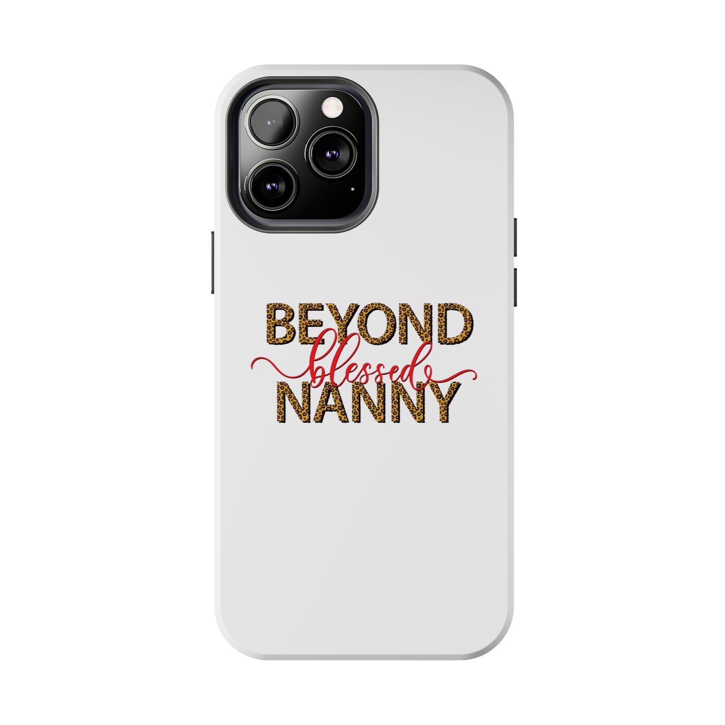 Beyond Blessed Nanny - Red - Tough iPhone Cases