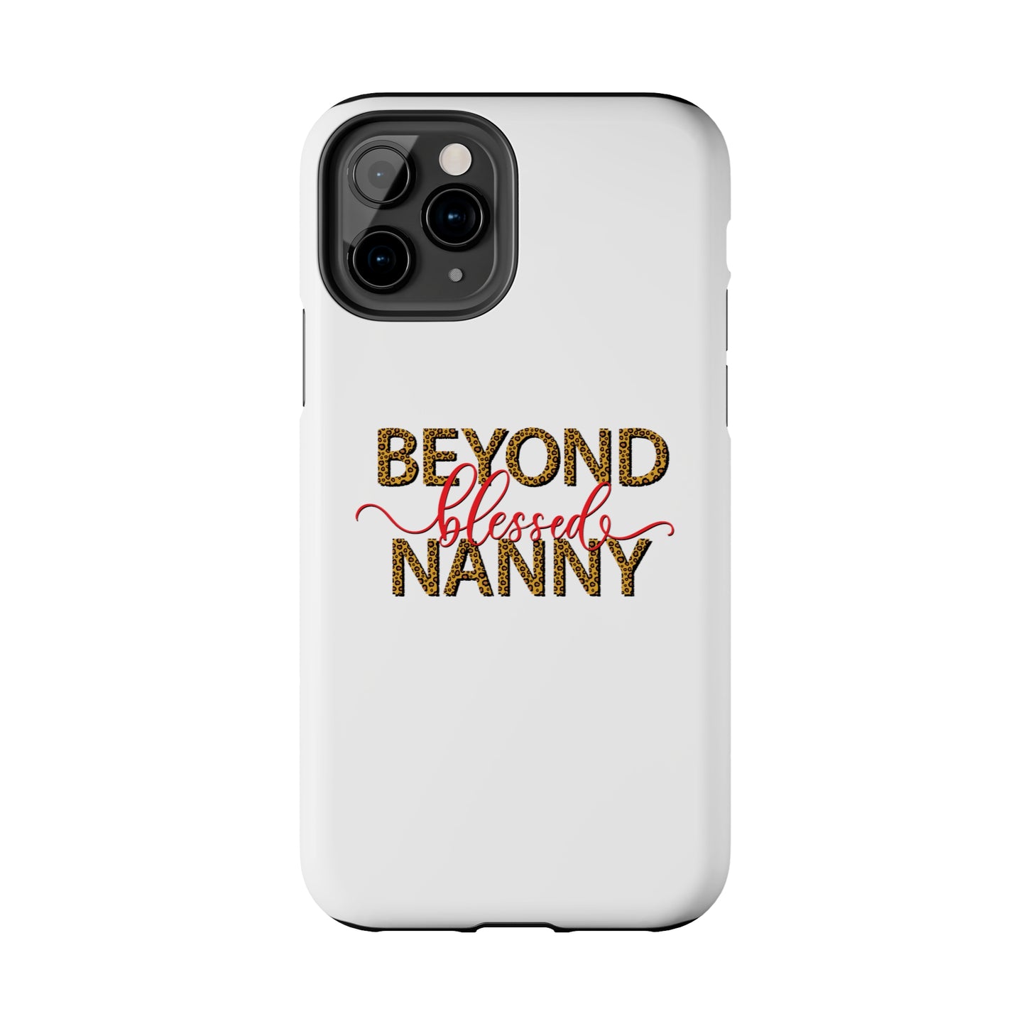 Beyond Blessed Nanny - Red - Tough iPhone Cases