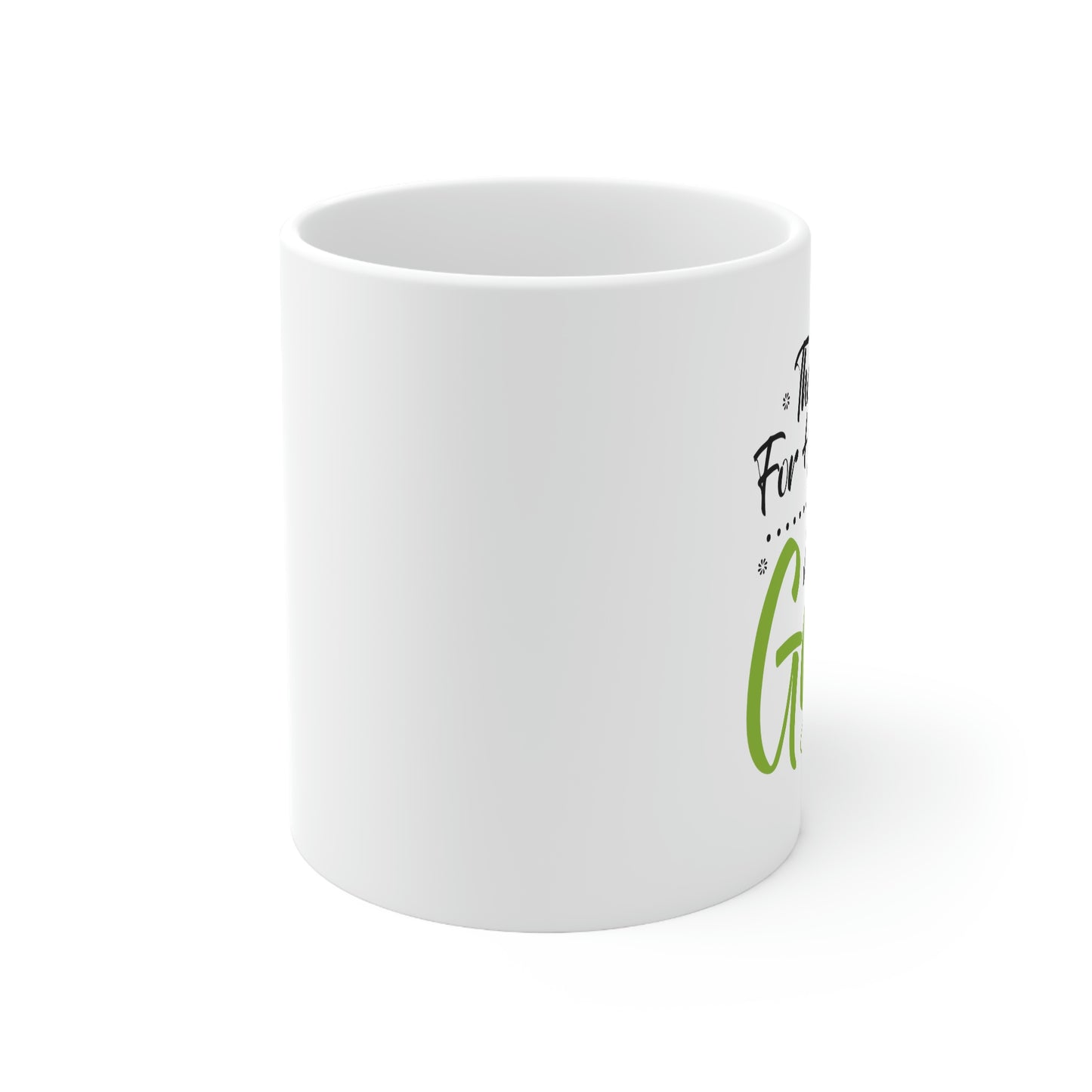 "Thank You for Helping Me Grow" Mug 11oz