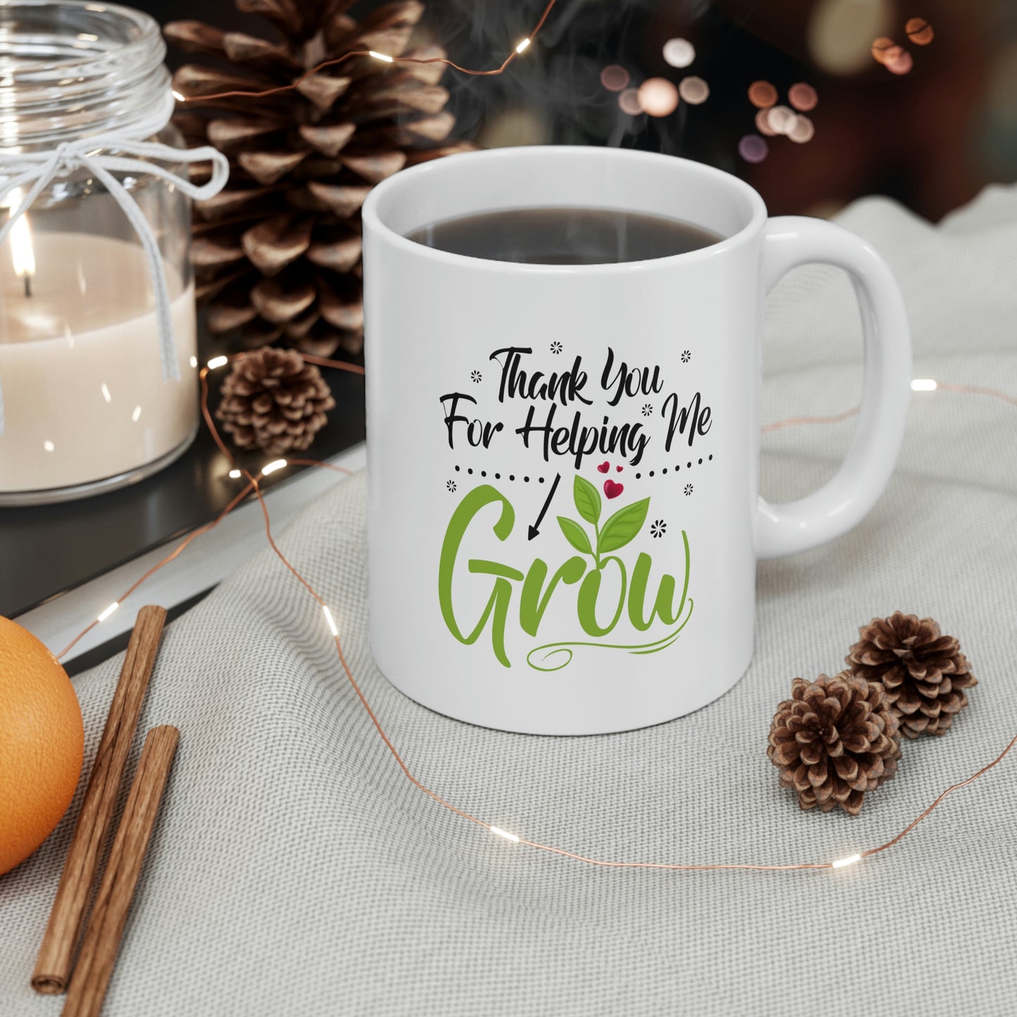 "Thank You for Helping Me Grow" Mug 11oz