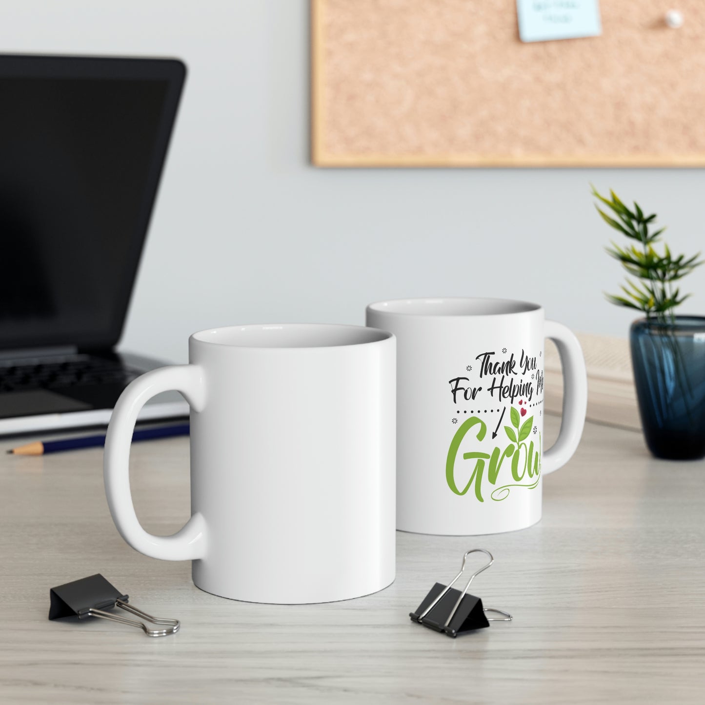 "Thank You for Helping Me Grow" Mug 11oz