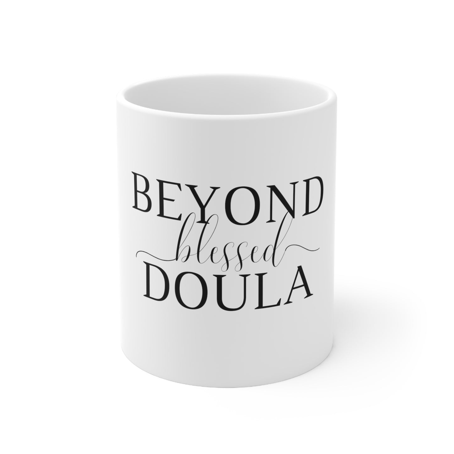 Beyond Blessed Doula - Plain Ceramic Mug 11oz