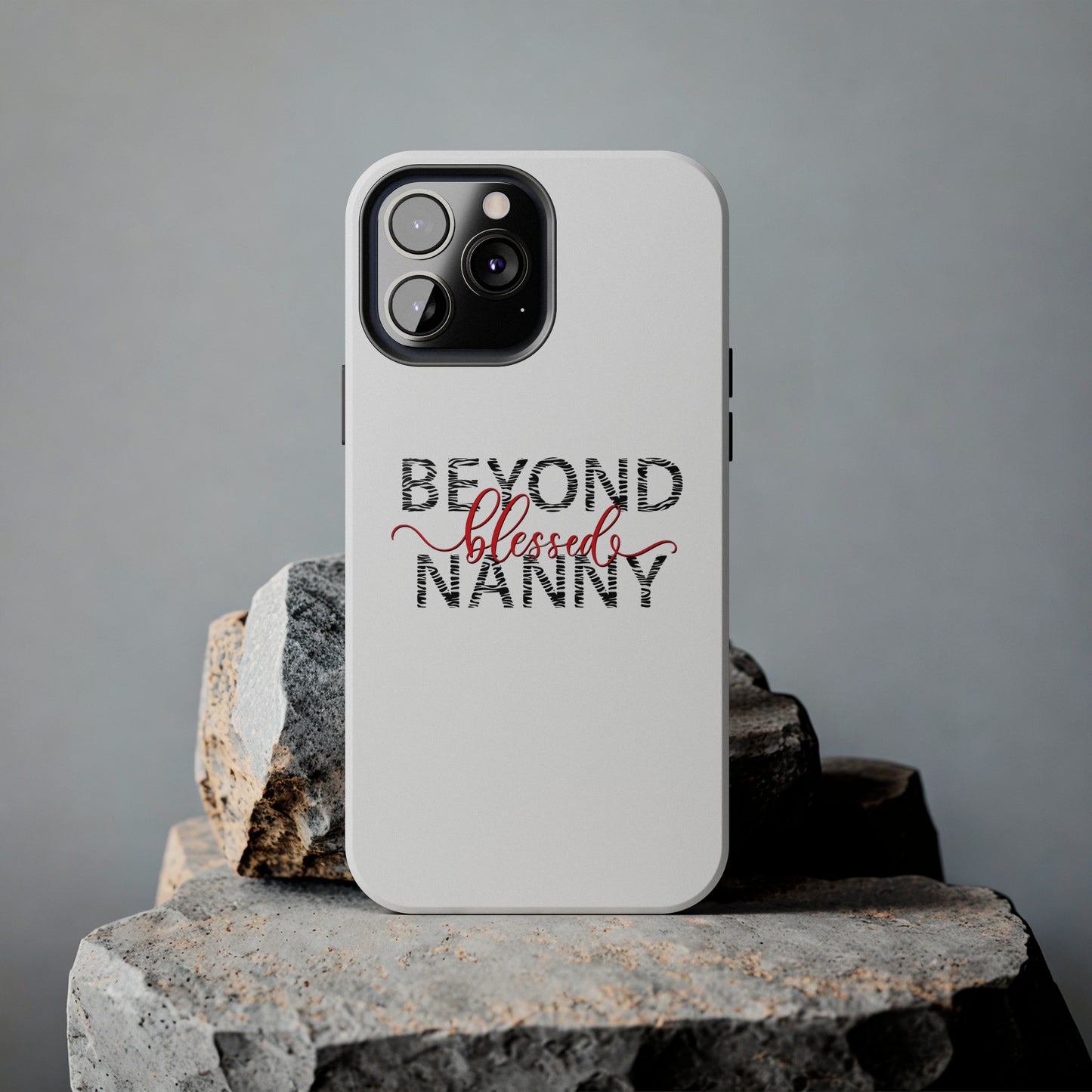 Beyond Blessed Nanny - Zebra Print - Tough Phone Cases