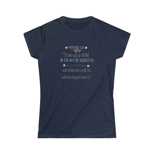 Proverbs 22:6 Softstyle Tee